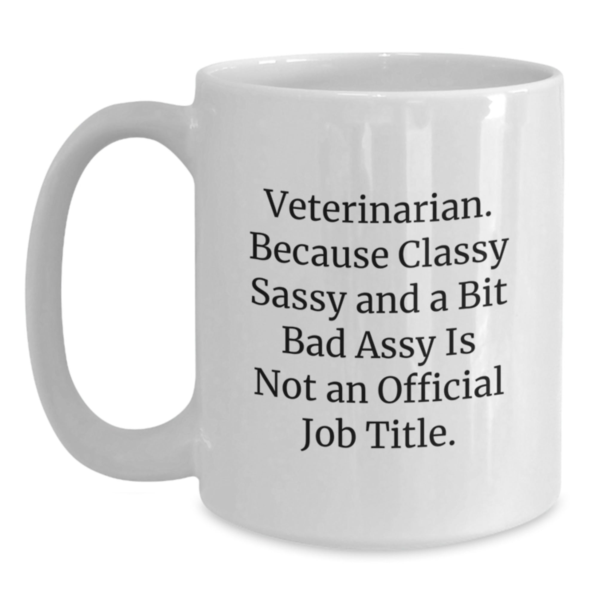 Funny Veterinarian White Coffee Mugs Gifts for Birthday, Gifts from Friends, Unique Birthday Unique Gifts for Veterinarian Men and Women - Main