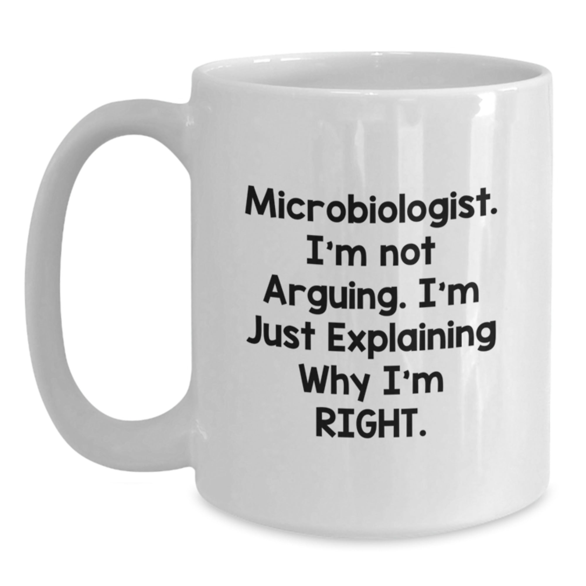 Funny Microbiologist Gifts from Friends, White Coffee Mug, Inspirational Quote, Birthday Unique Presents for Him or Her - Main