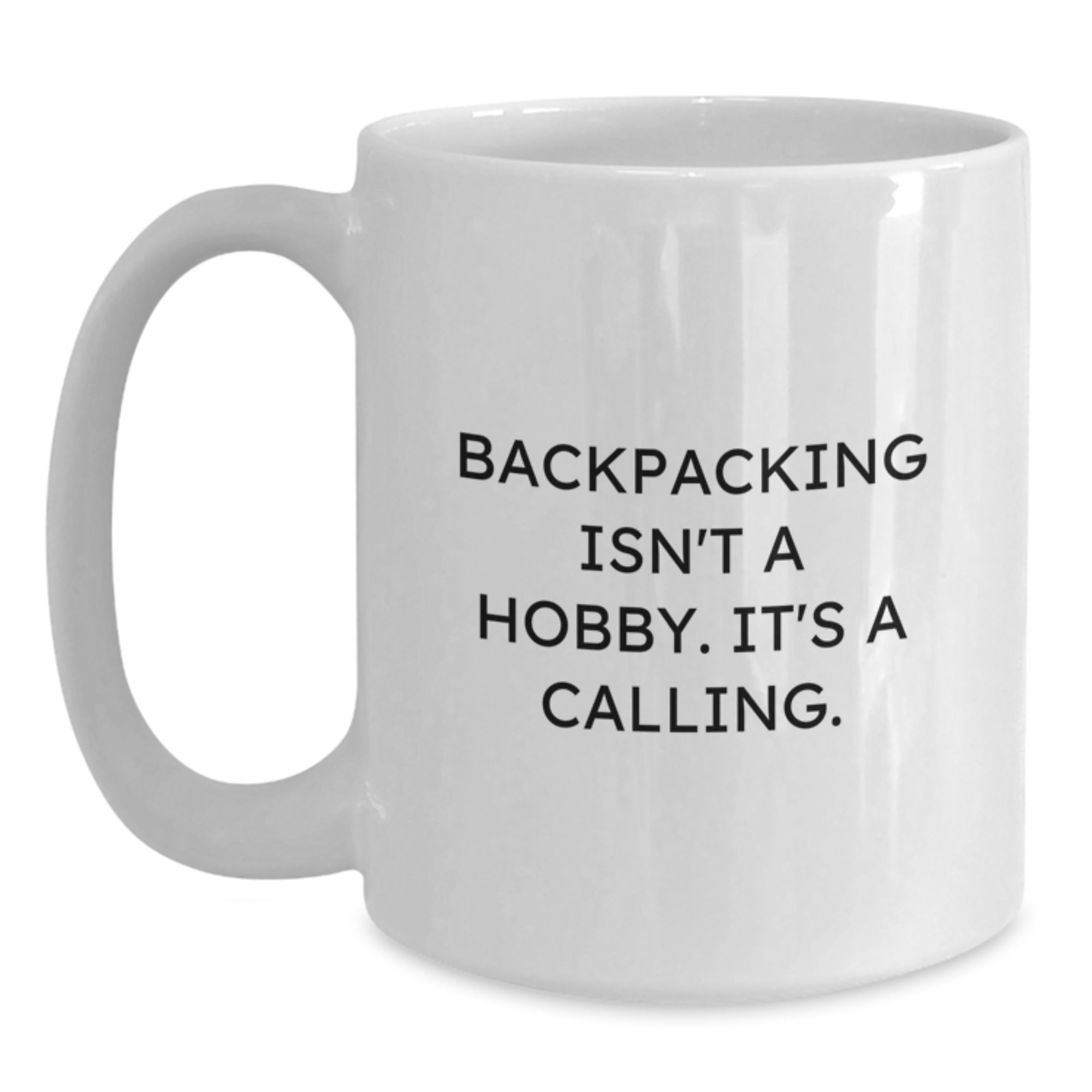 Funny Backpacking White Coffee Mugs for Christmas Unique Gifts from Men, Women, Friends, and Family - Inspirational Quote Gifts for Backpacking Enthusiasts - Main