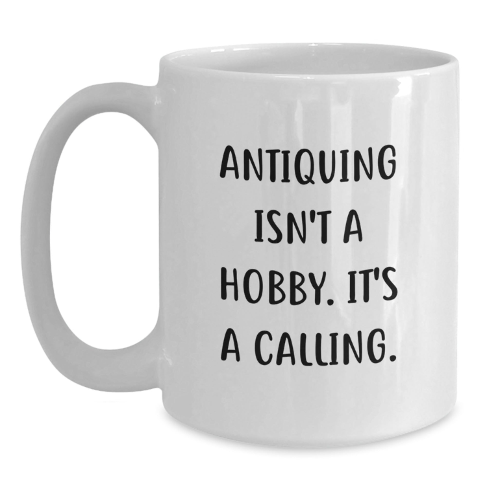 Antiquing Enthusiast Gifts from Family - White Coffee Mug for Graduation Unique Finds - Main