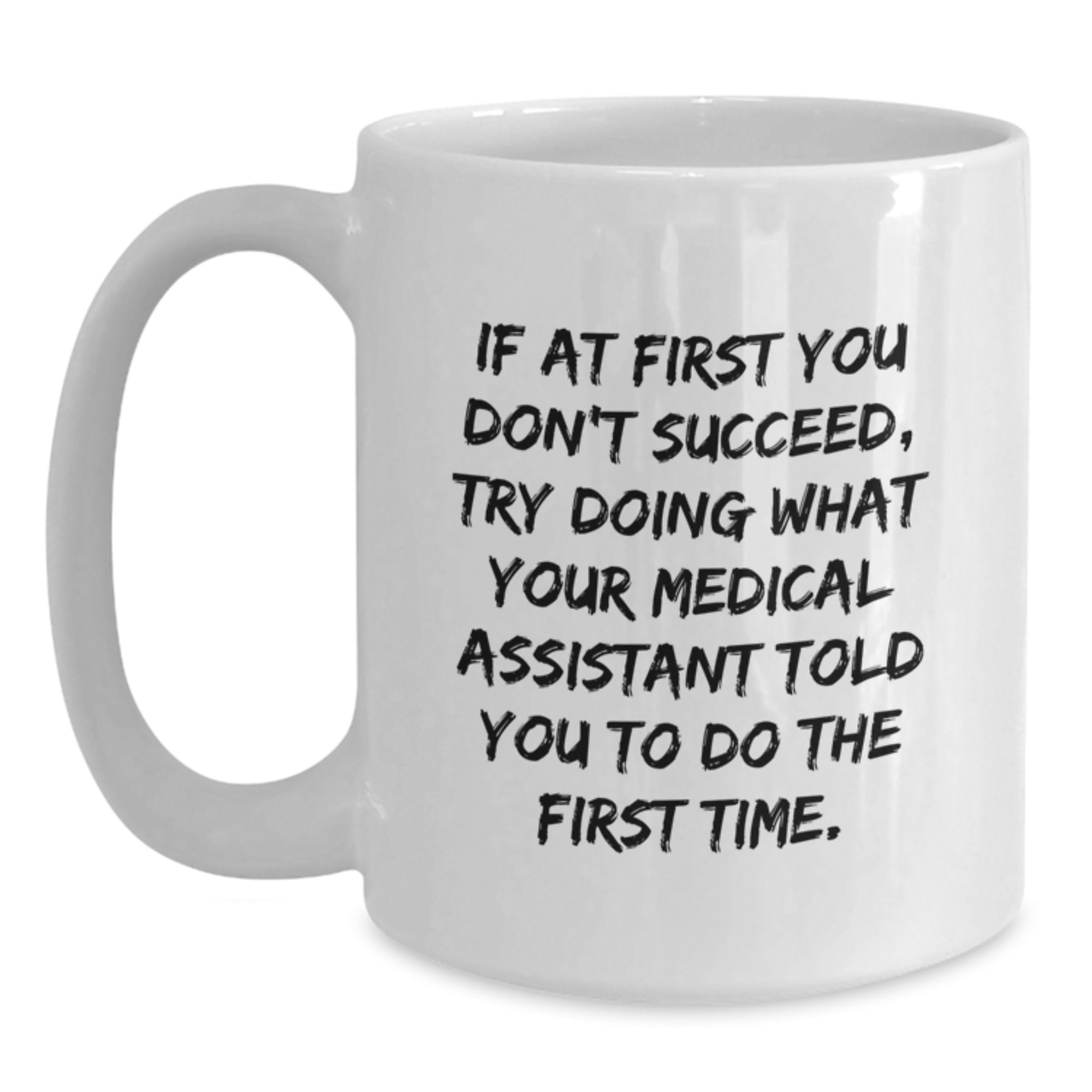 Funny Medical Assistant Gifts for Medical Assistants, White Coffee Mug with Inspirational Quote, Gifts from Friends and Family for Christmas - Main