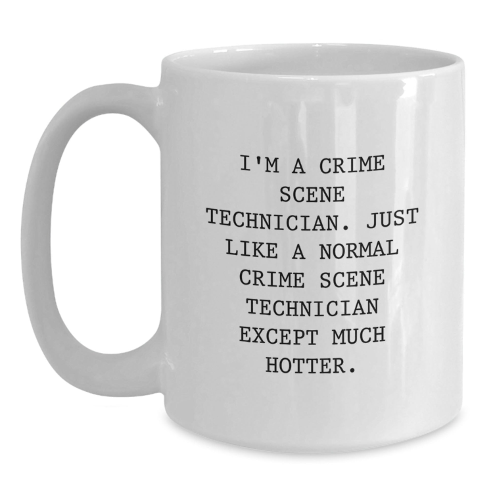 Crime Scene Technician Gift for Him - A Humorous Keepsake Mug - Main