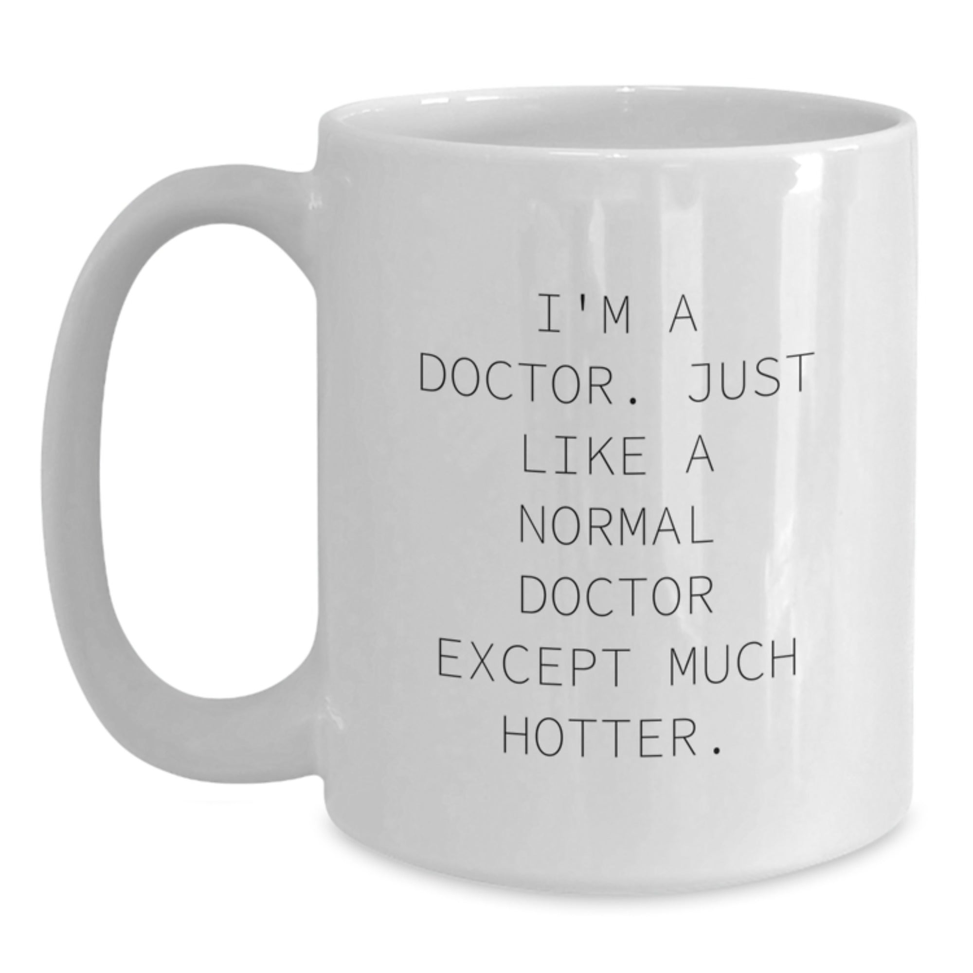 Doctor Gift for Him - Humorous Coffee Mug Keepsake for Doctor - Main