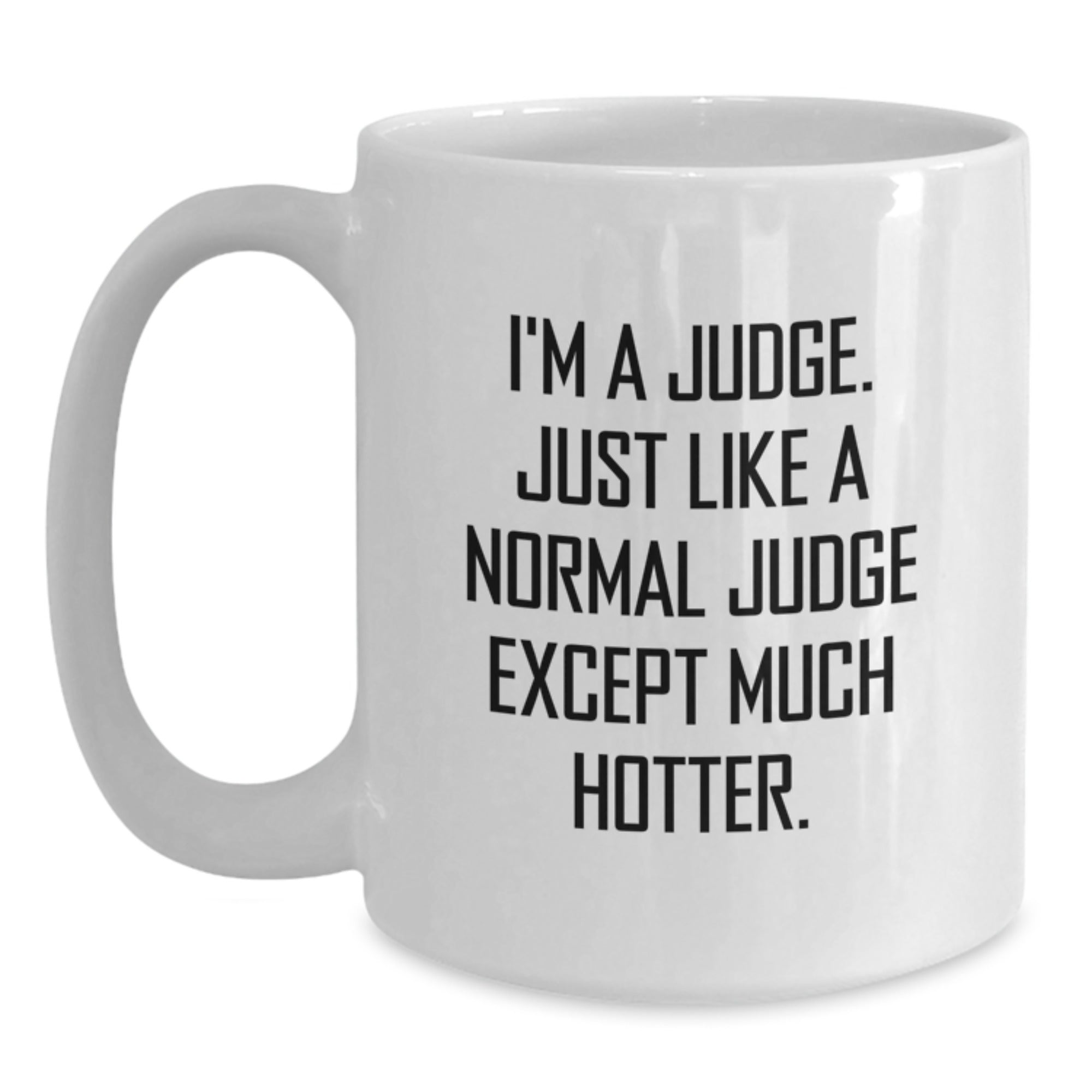 Christmas Gift for Her - Judge Quote Mug, A Playful Present - Main