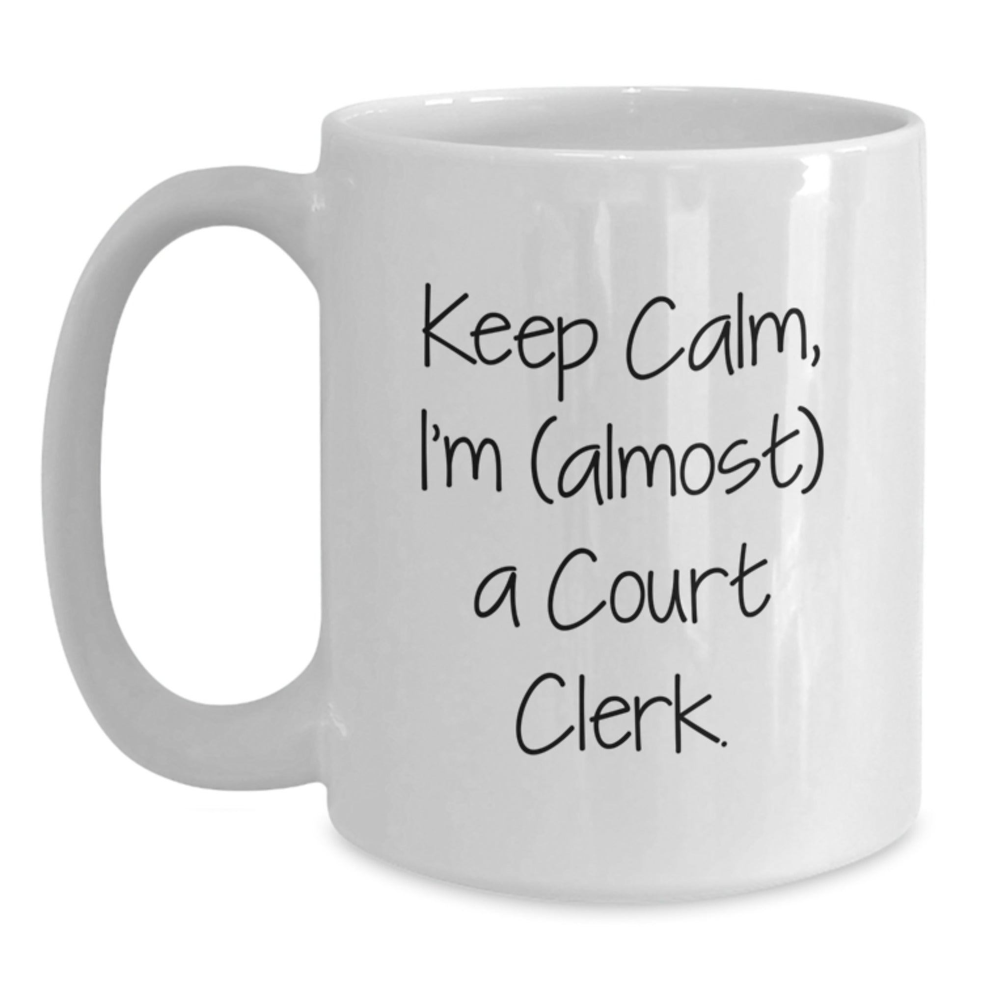 Funny Court Clerk Gifts from Friends for Court Clerk Men - White Coffee Mug - Keep Calm I'm Almost A Court Clerk Christmas Unique Gifts - Main