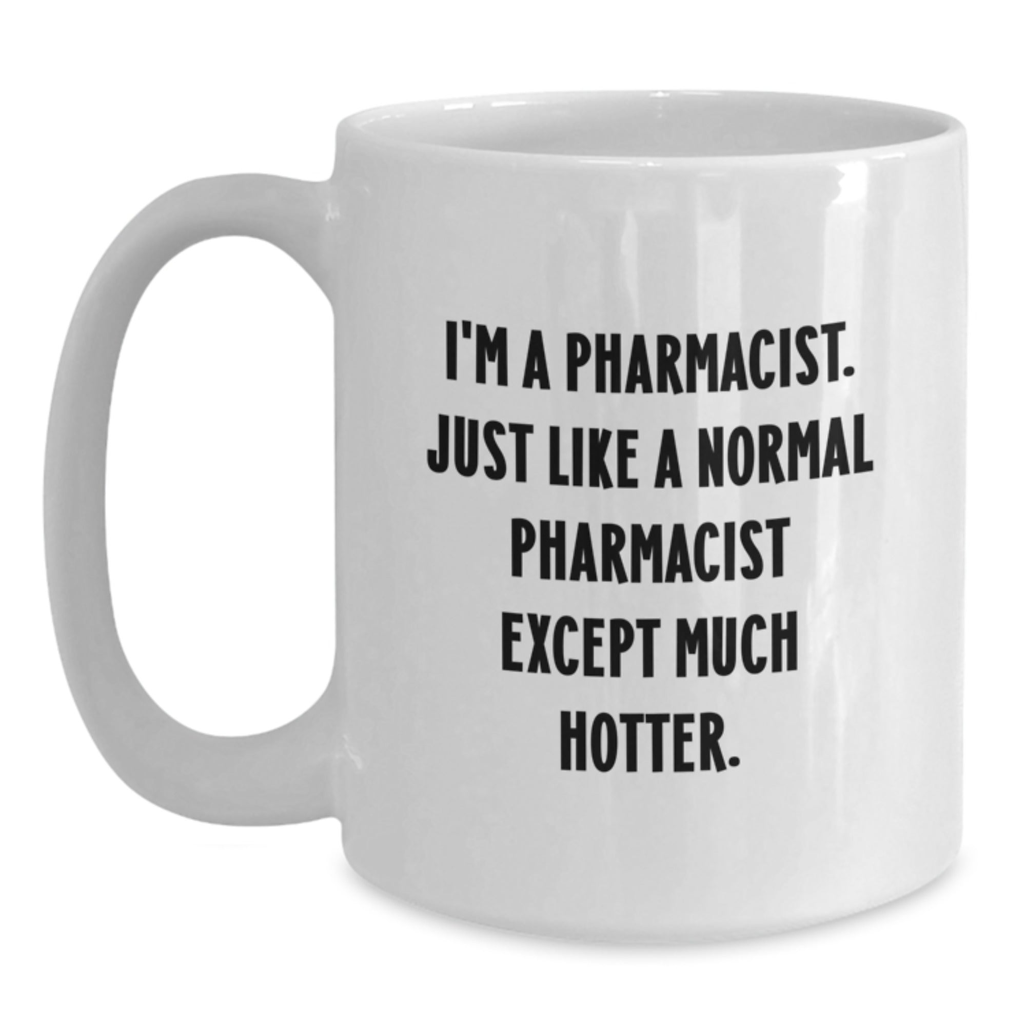 Pharmacist Keepsake White Ceramic 11oz Mug for Him Birthday Gift - Main