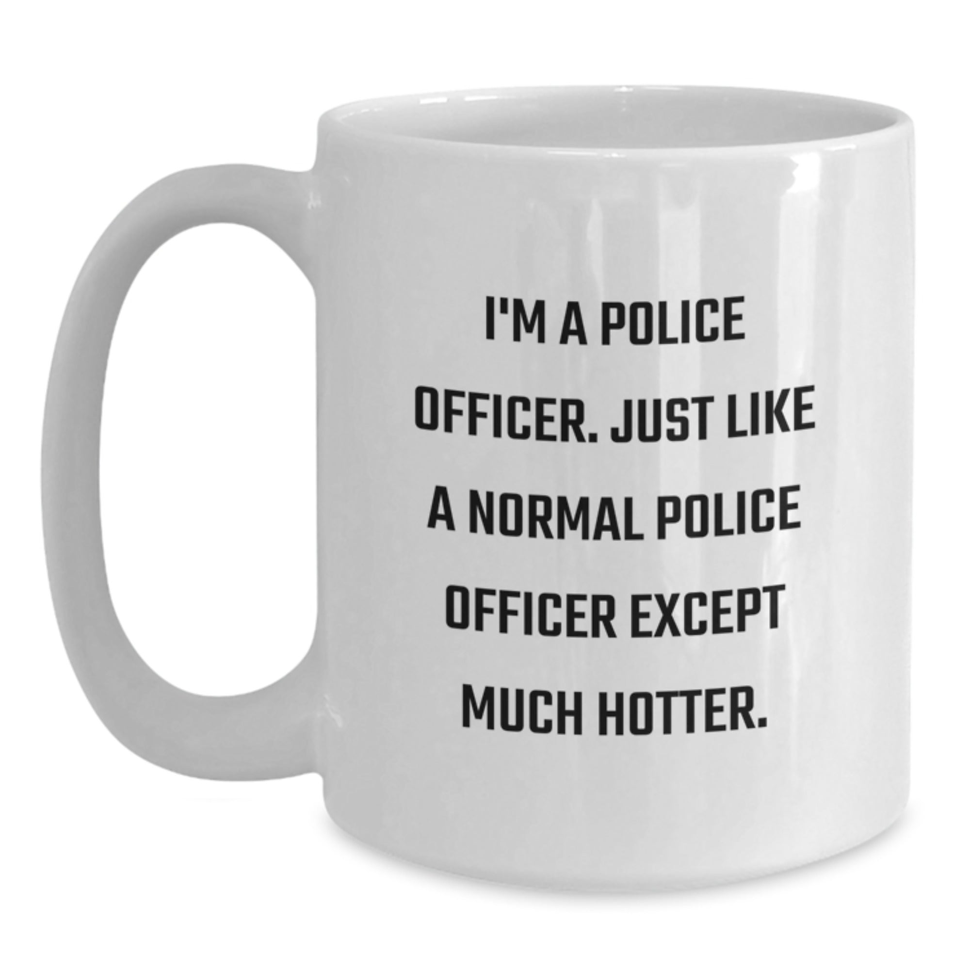 Police Officer Gift For Him - A Humorous Keepsake Coffee Mug - Main