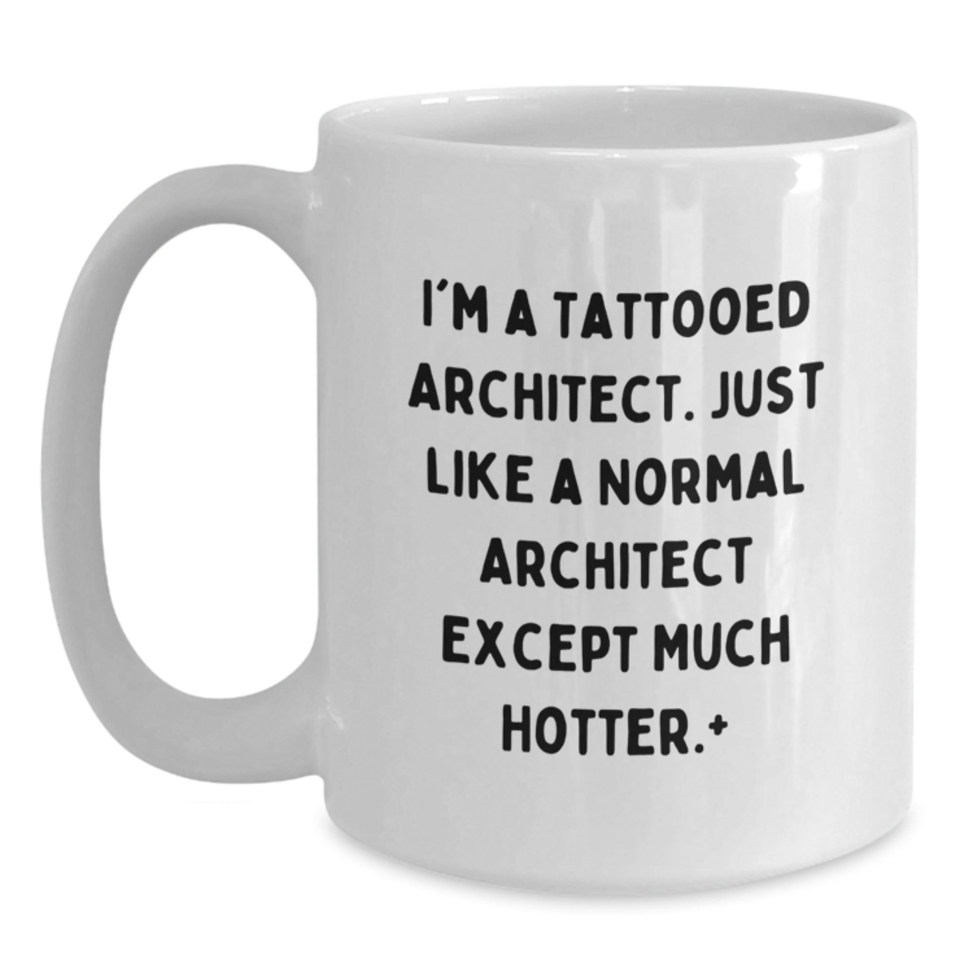 Funny Architect Gifts for Men - I'm A Tattooed Architect Coffee Mug - Unique White Ceramic Mug for Architect Friends and Coworkers - Christmas Unique Gifts from Friends - Main