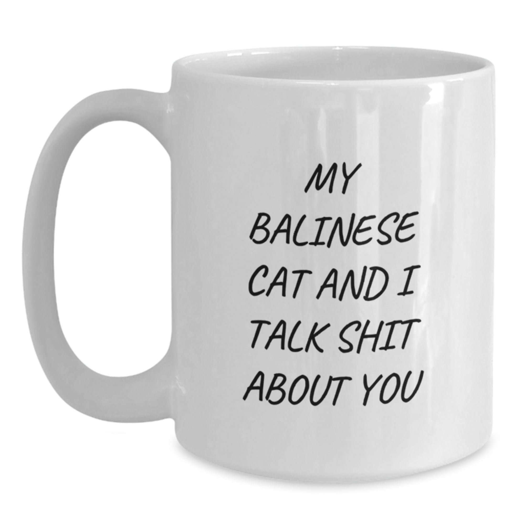 Balinese Cat Gift for Him Witty 'My Balinese Cat And I Talk Shit About - Main
