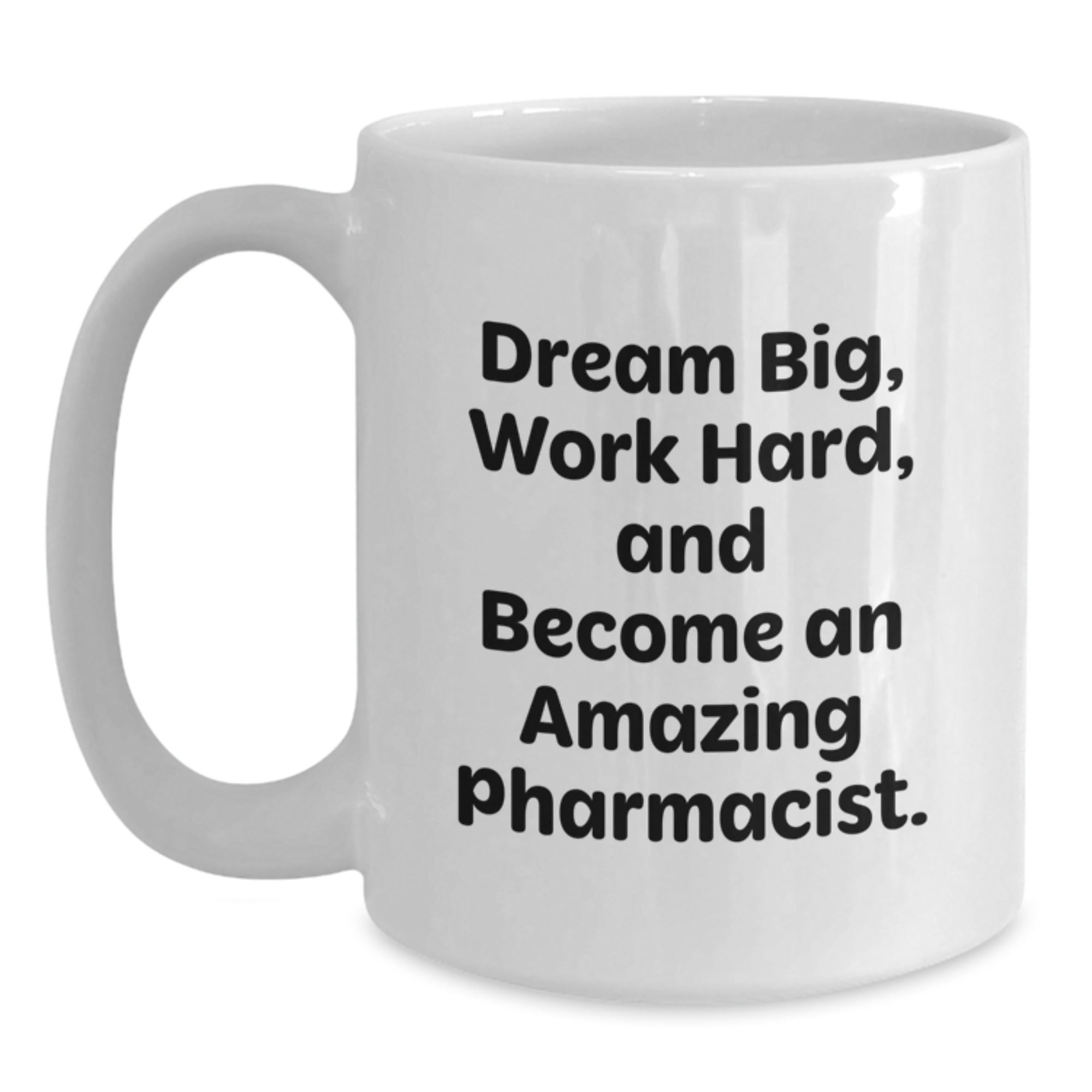Funny Inspirational White Coffee Mug for Pharmacist Gifts from Family - Gifts for Men, Gifts for Women, Christmas Unique Gifts - Main