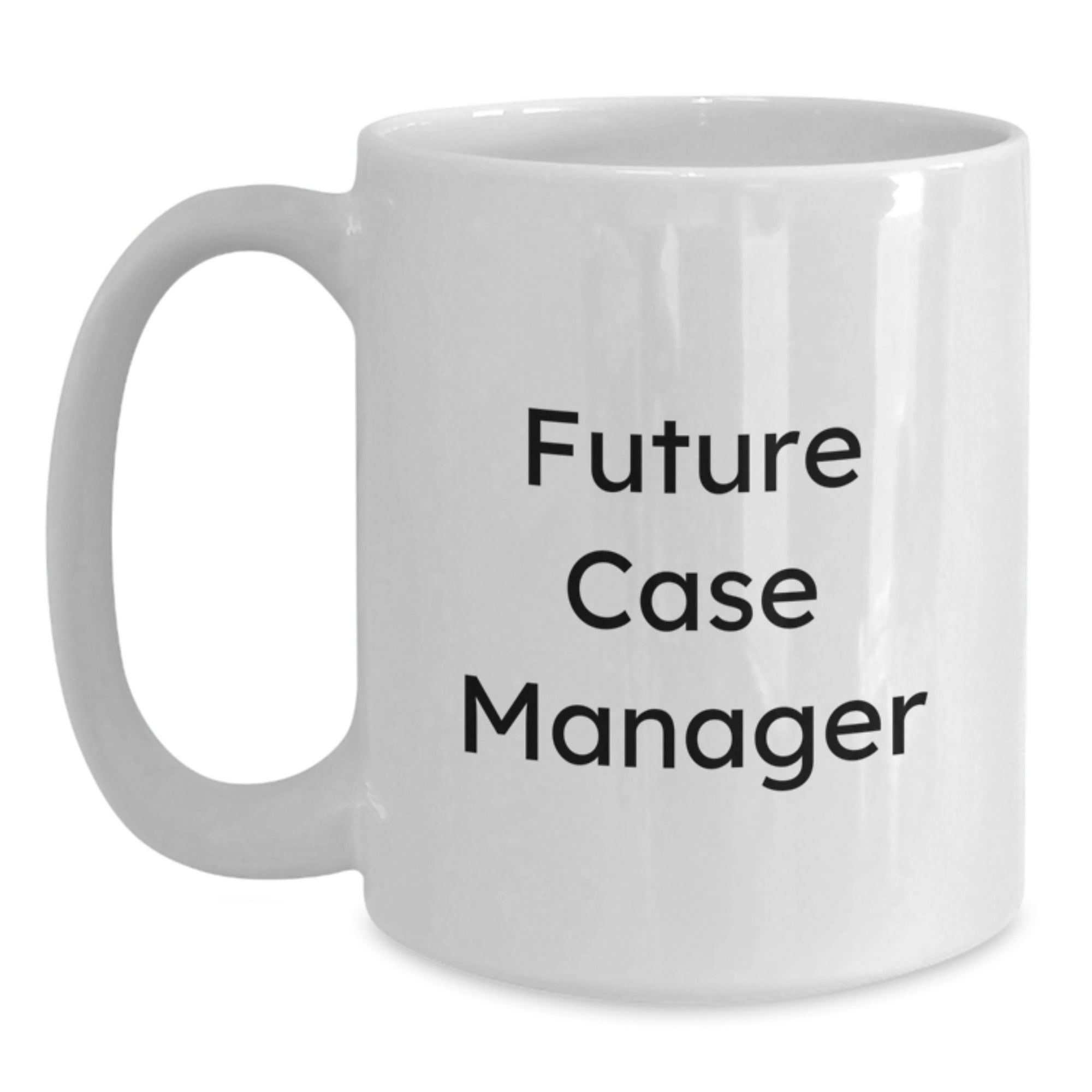 Funny Gifts for Future Case Managers, White Coffee Mug, Christmas Unique Presents from Friends and Family - Main