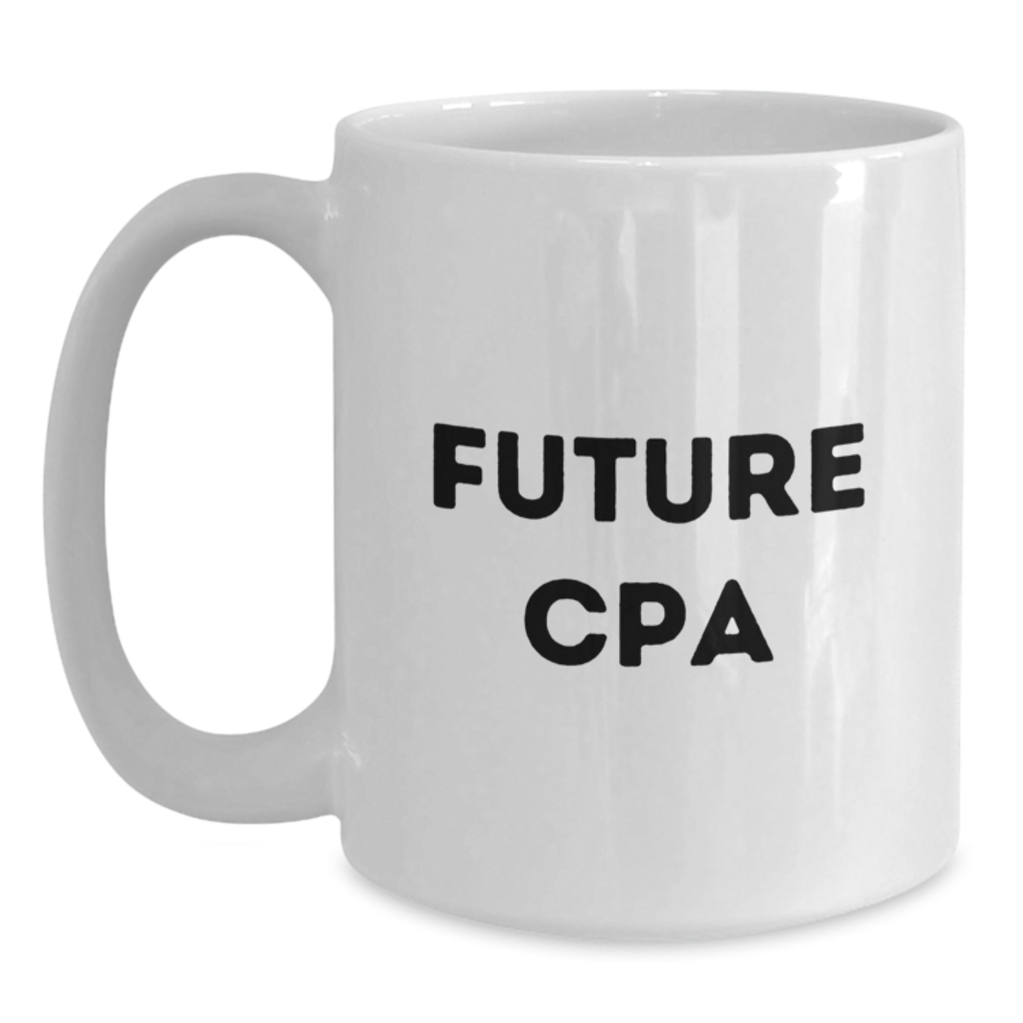 Funny CPA Quotes White Coffee Mug Gifts for Men or Women Friends Family Coworkers Birthday Unique - Main