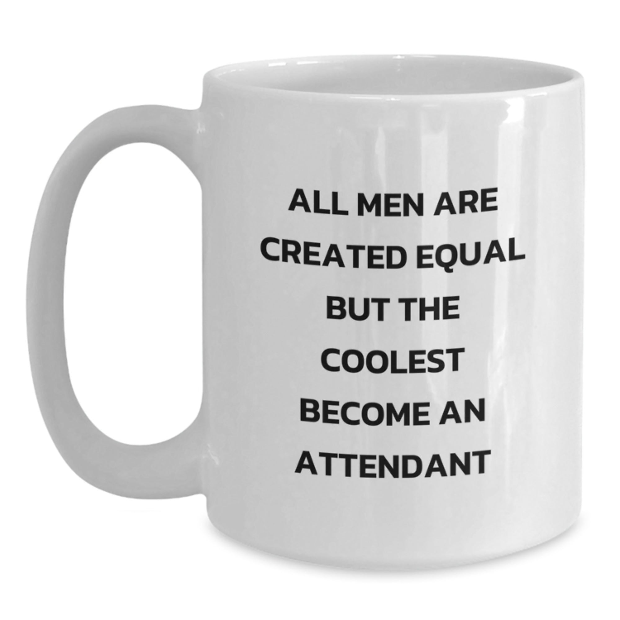 Attendant Coffee Mug Gift for Him - All Men Are Created Equal Keepsake - Main