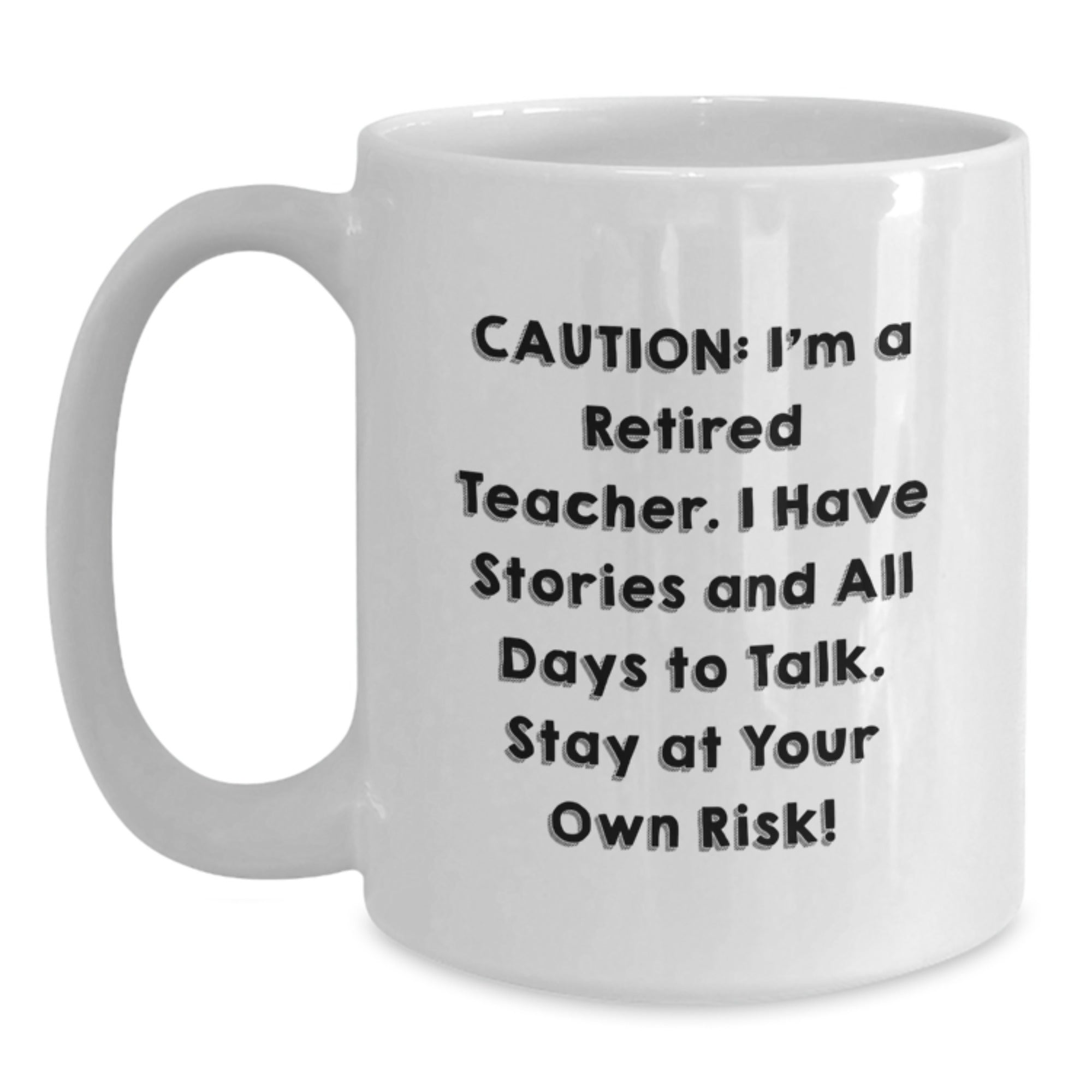 Funny Teacher White Coffee Mug Gifts from Friends for Christmas, Stay At Your Own Risk! - Main