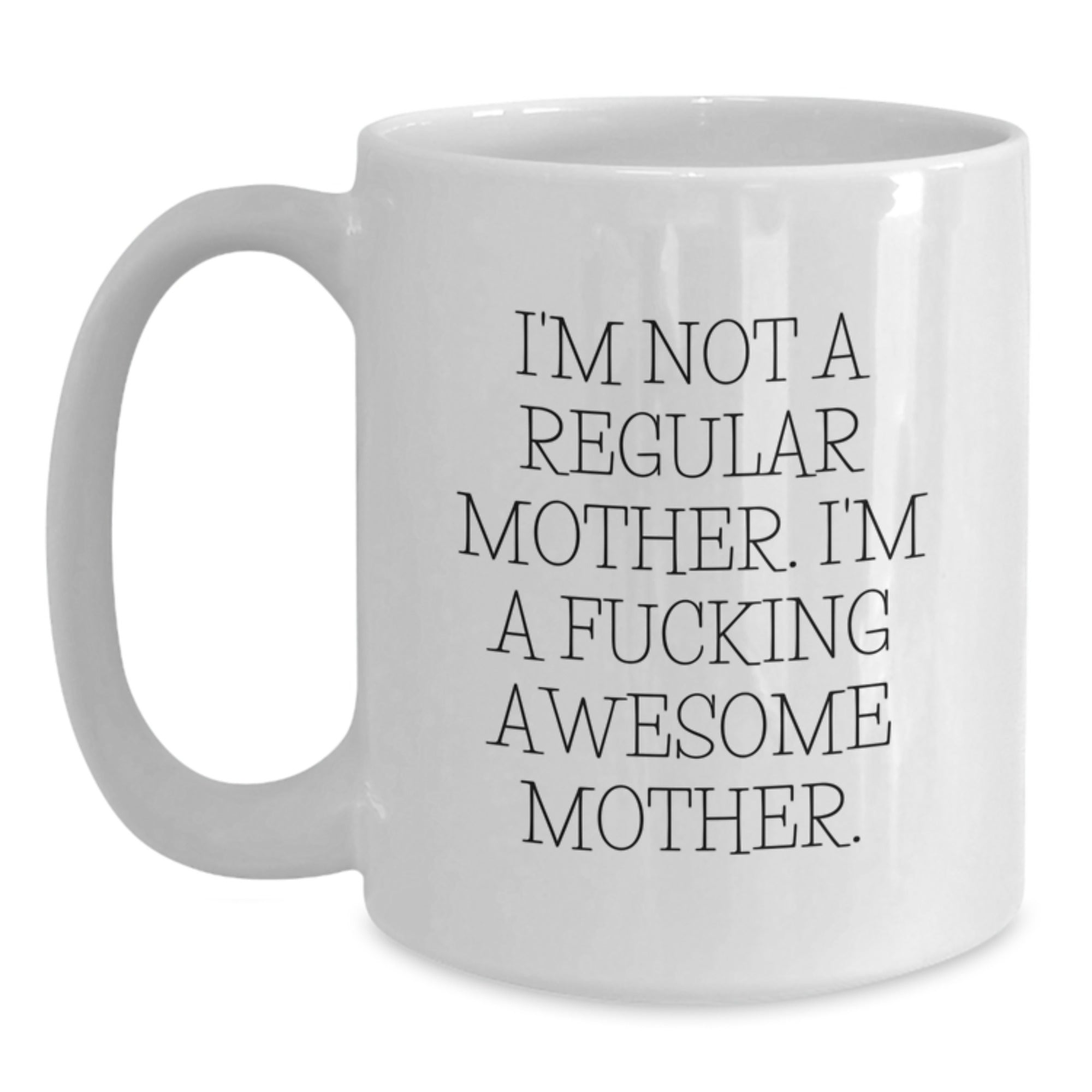 Funny Gifts for Awesome Moms, White Coffee Mugs, Christmas Unique Gifts from Men to Mothers - Main