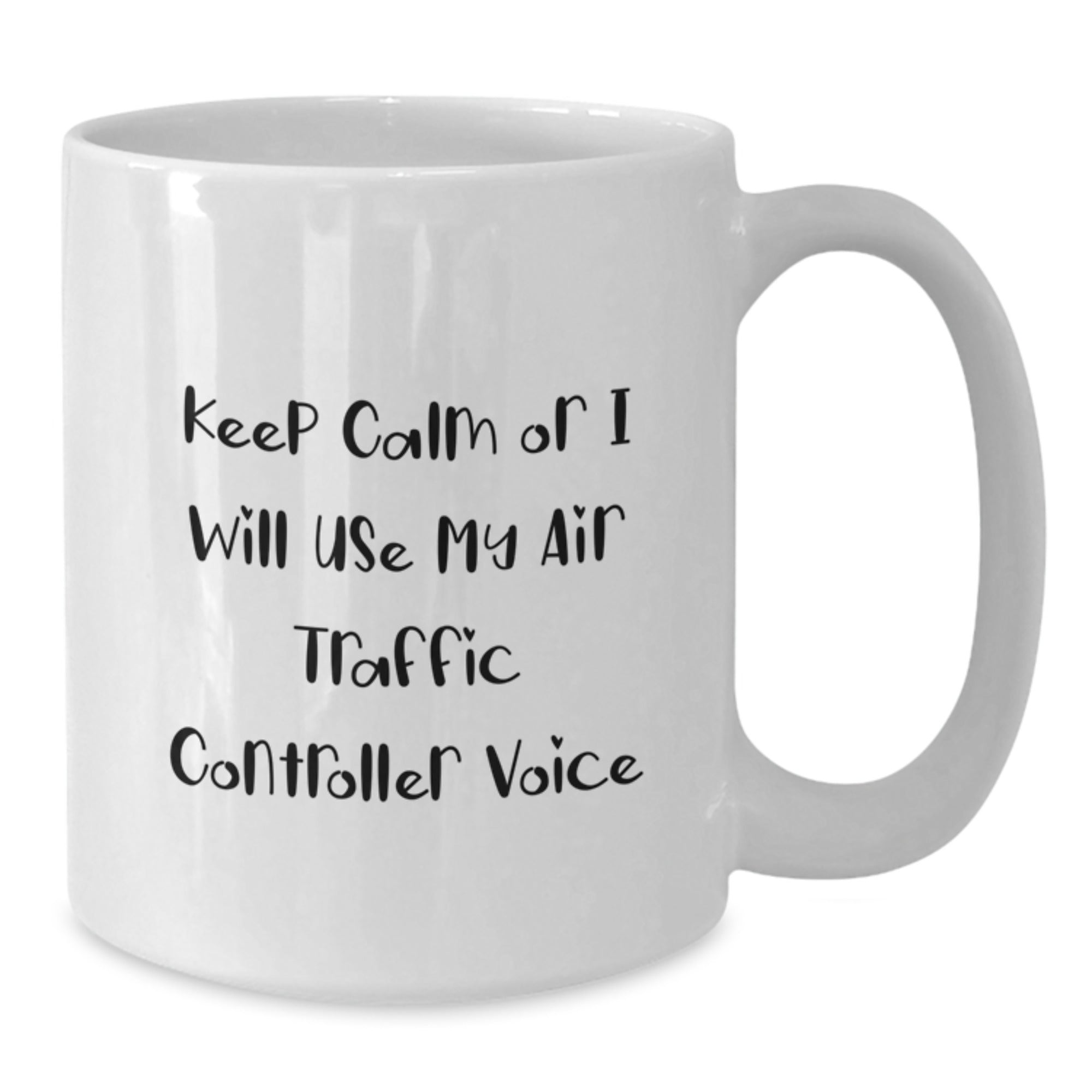 Funny Air Traffic Controller Gifts from Friends to Graduation Unique Gifts for Air Traffic Controller Enthusiasts - Keep Calm Or I Will Use My Air Traffic Controller Voice White Coffee Mug - Additional