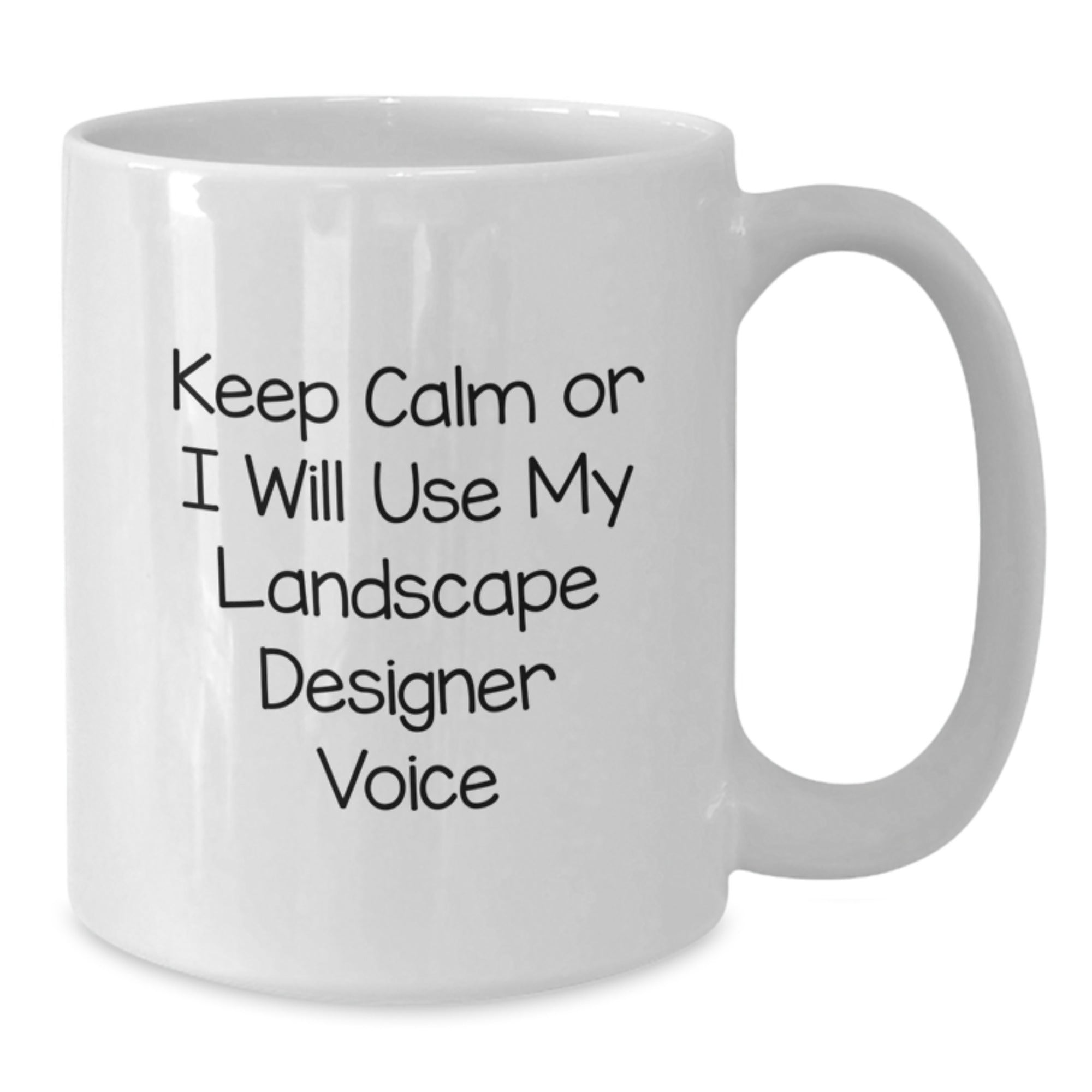 Funny Landscape Designer Gifts from Friends for Graduation Unique White Coffee Mugs - 'Keep Calm Or I Will Use My Landscape Designer Voice' - 11oz, 15oz Ceramic - Additional