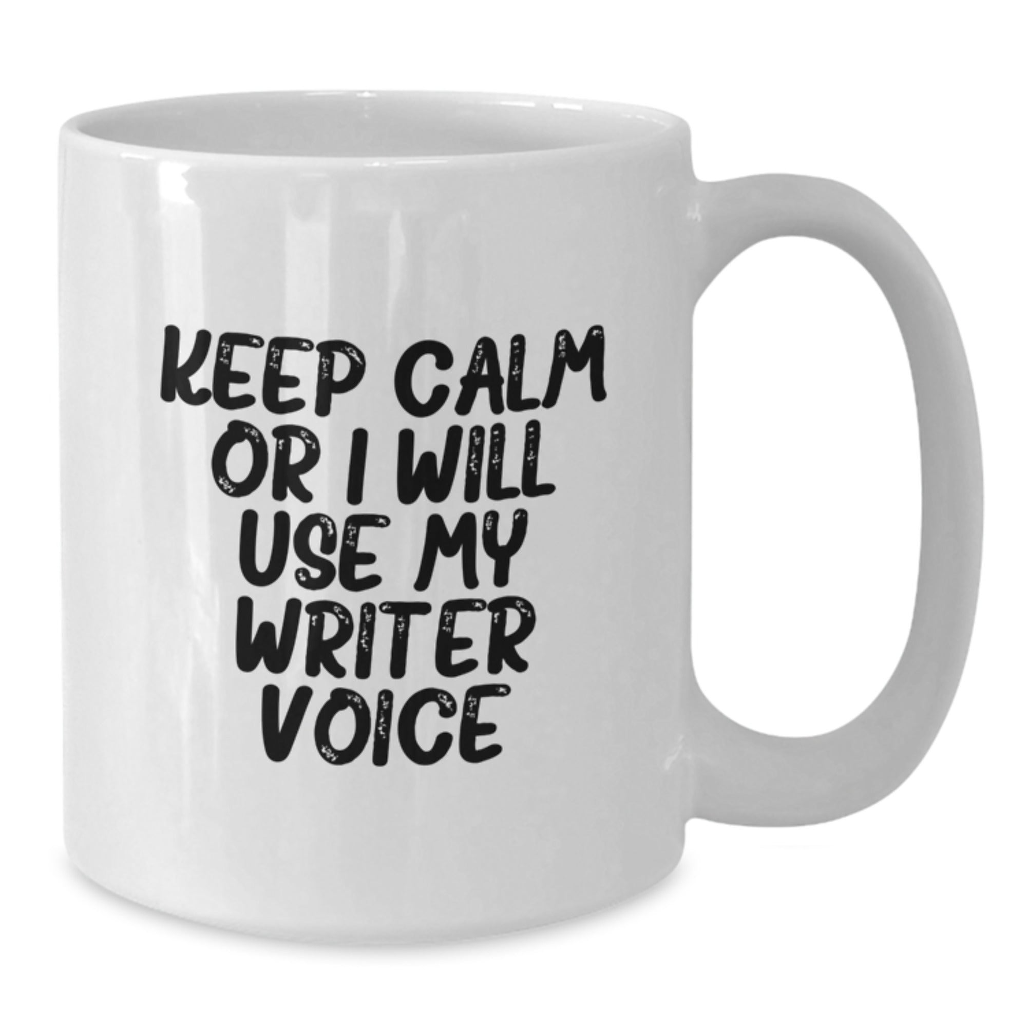Funny Writer Gifts for Him - White Coffee Mug, 11oz or 15oz Capacity, Keep Calm Or I Will Use My Writer Voice - Gifts from Friends for Writer Graduation Unique Presents - Additional