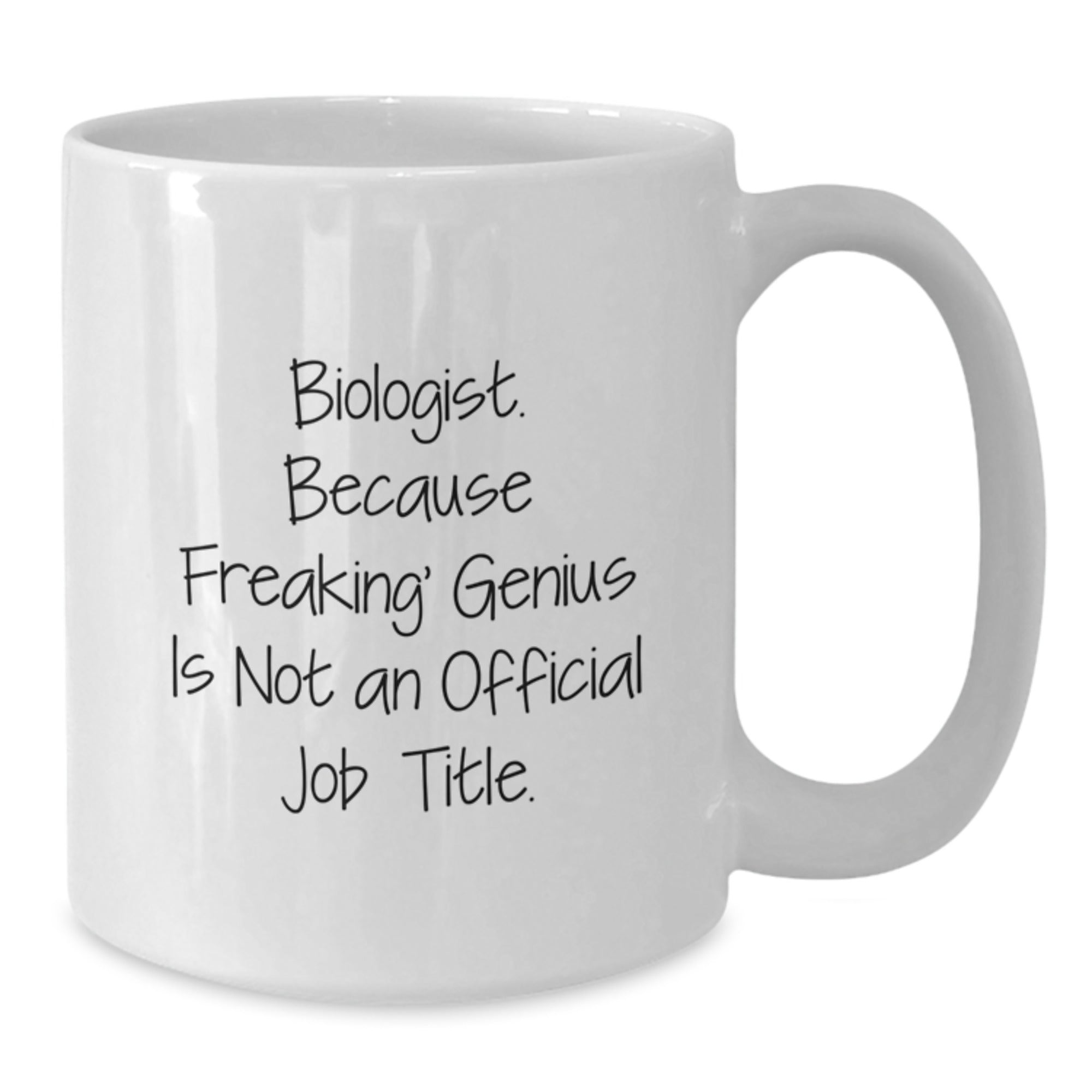 Funny Biologist Gifts, White Coffee Mug, 'Biologist. Because Freaking' genius Is Not An Official Job Title.' Graduation Unique Gifts from Family to Biologist - Additional