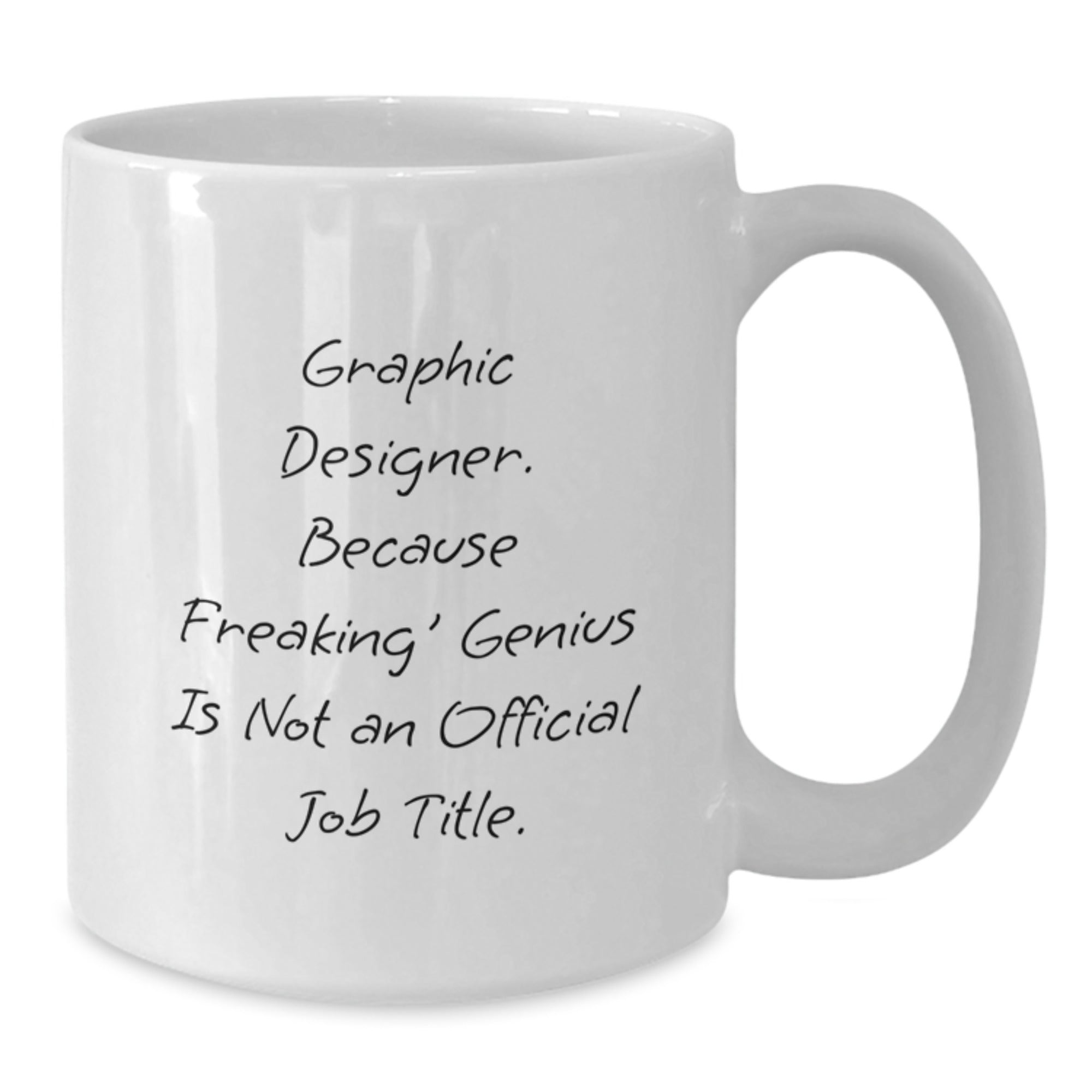 Gifts from Family to Graphic Designer - Funny White Coffee Mug - Graduation Unique Gifts for Graphic Designer Men - Additional
