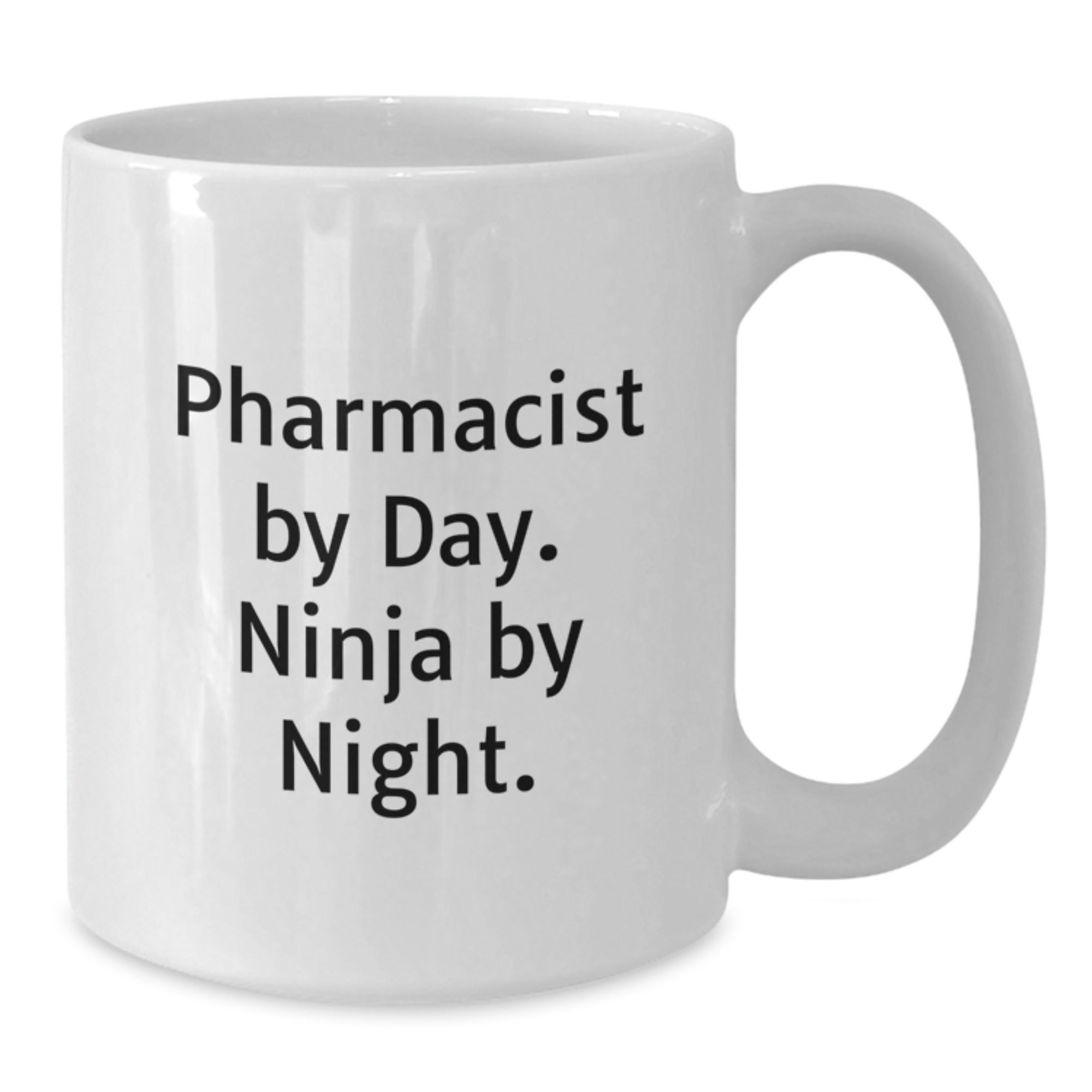 Pharmacist White Coffee Mug, Funny Quote, Gifts from Friends, Graduation Unique Gifts for Pharmacist, White Coffee Mug - Additional