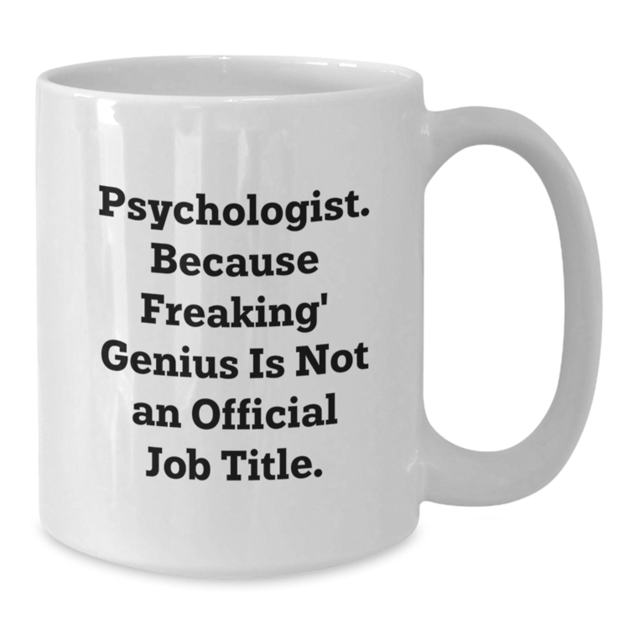 Birthday Gift Psychologist White Coffee Mug for Her Present - Additional