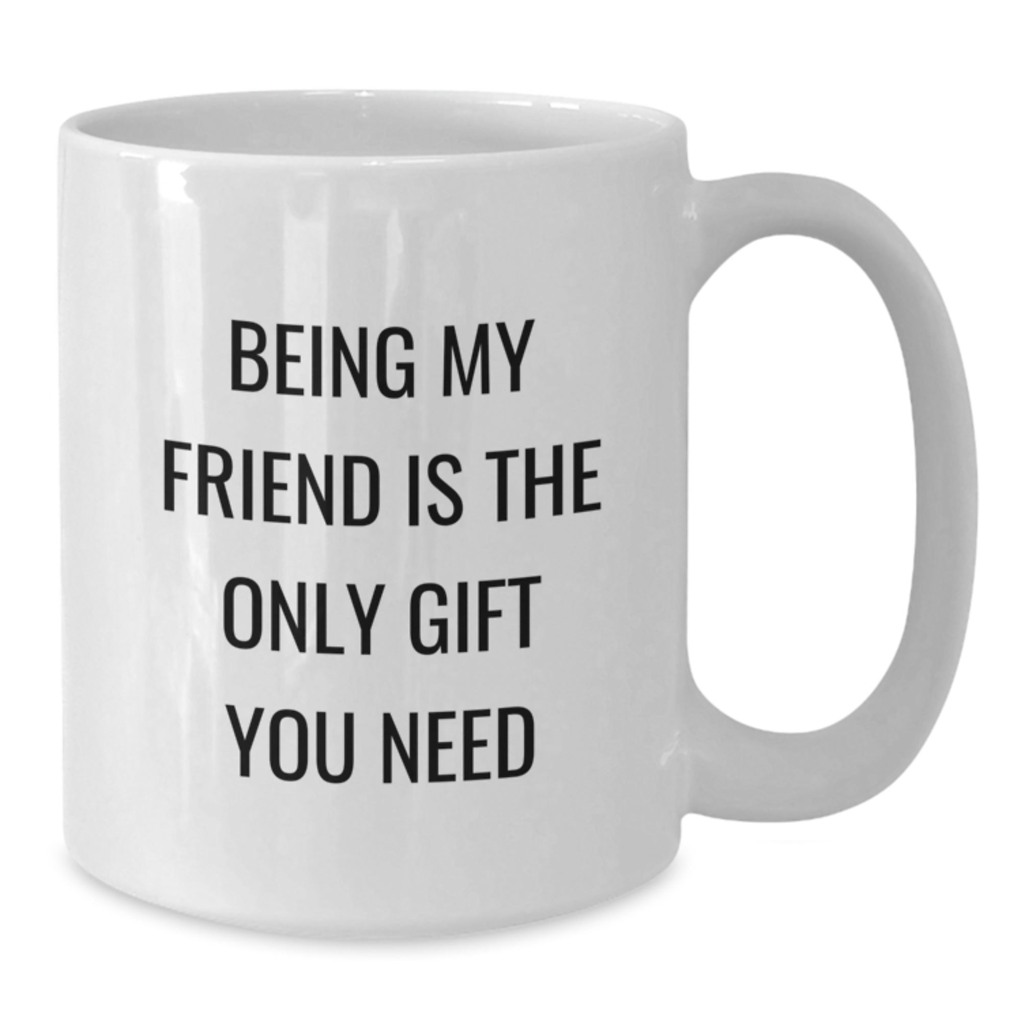 Funny Friend Quotes Gifts from Men to Friends White Coffee Mugs for Friends Christmas Unique Ideas - Additional