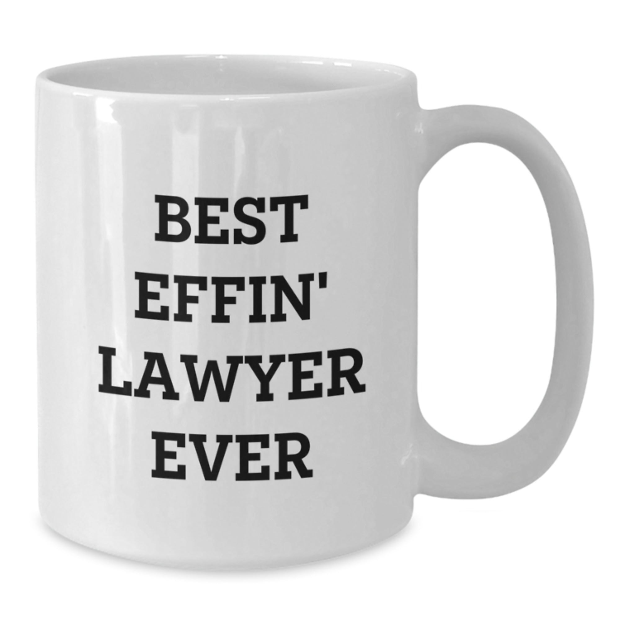 Funny Lawyer Gifts from Men to Lawyer Friends - Best Effin' Lawyer Ever White Coffee Mug - Additional