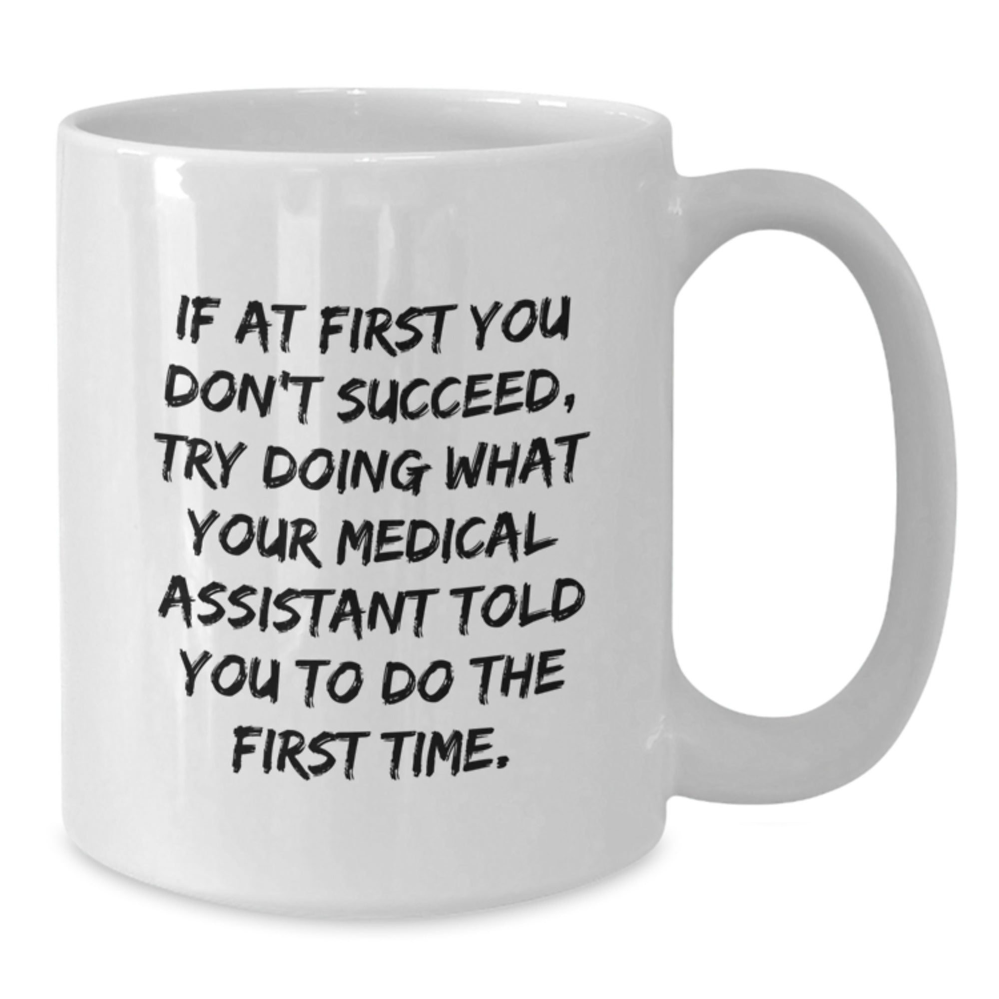 Funny Medical Assistant Gifts for Medical Assistants, White Coffee Mug with Inspirational Quote, Gifts from Friends and Family for Christmas - Additional