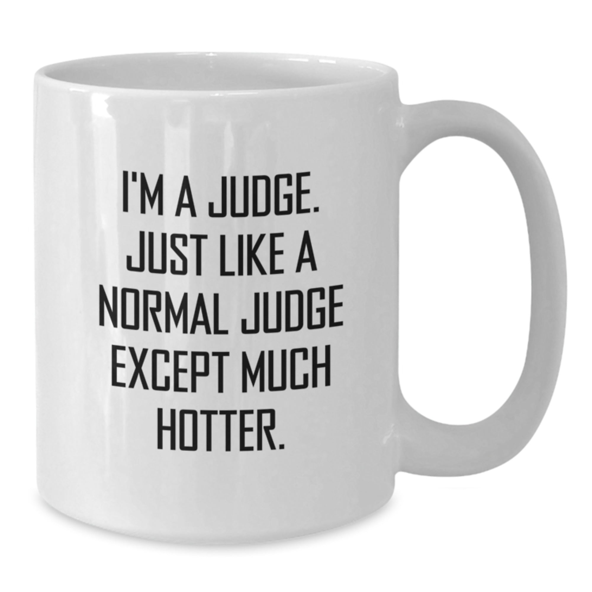 Christmas Gift for Her - Judge Quote Mug, A Playful Present - Additional