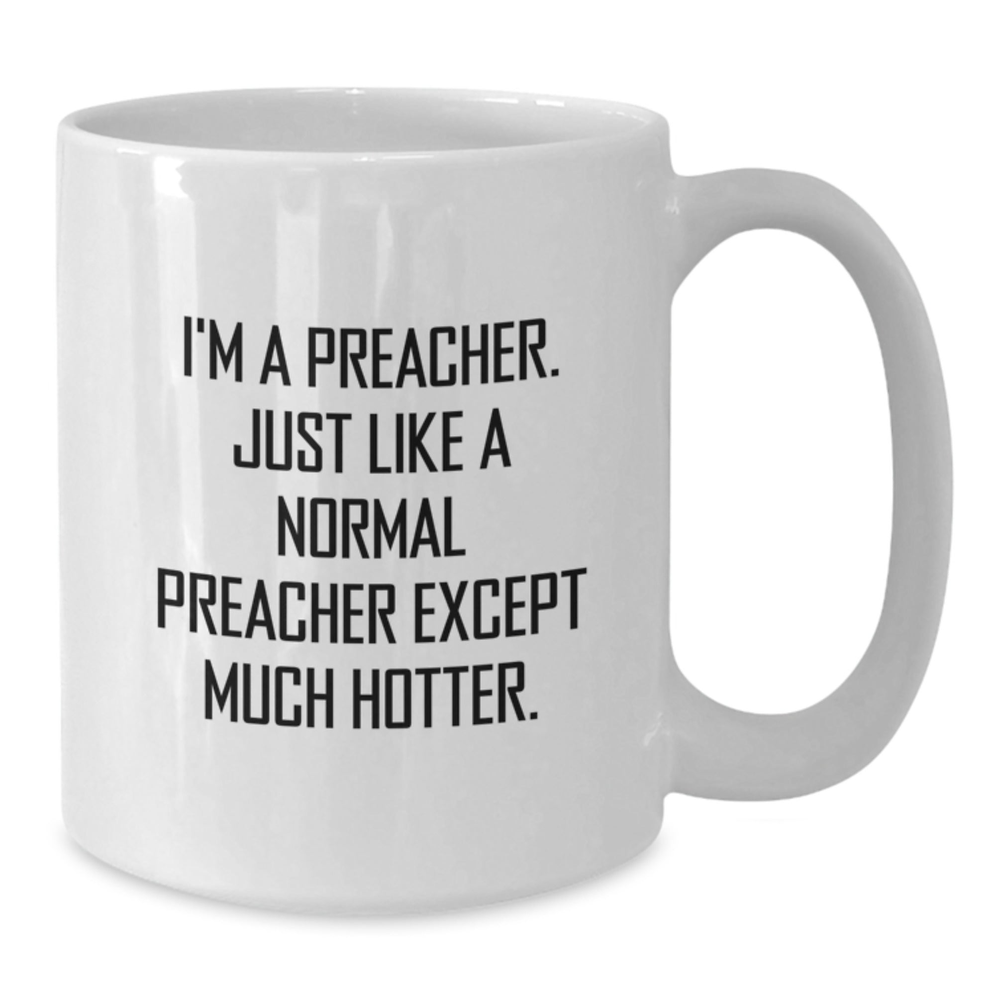 Preacher Gift for Him - Humorous Coffee Mug Keepsake - Additional
