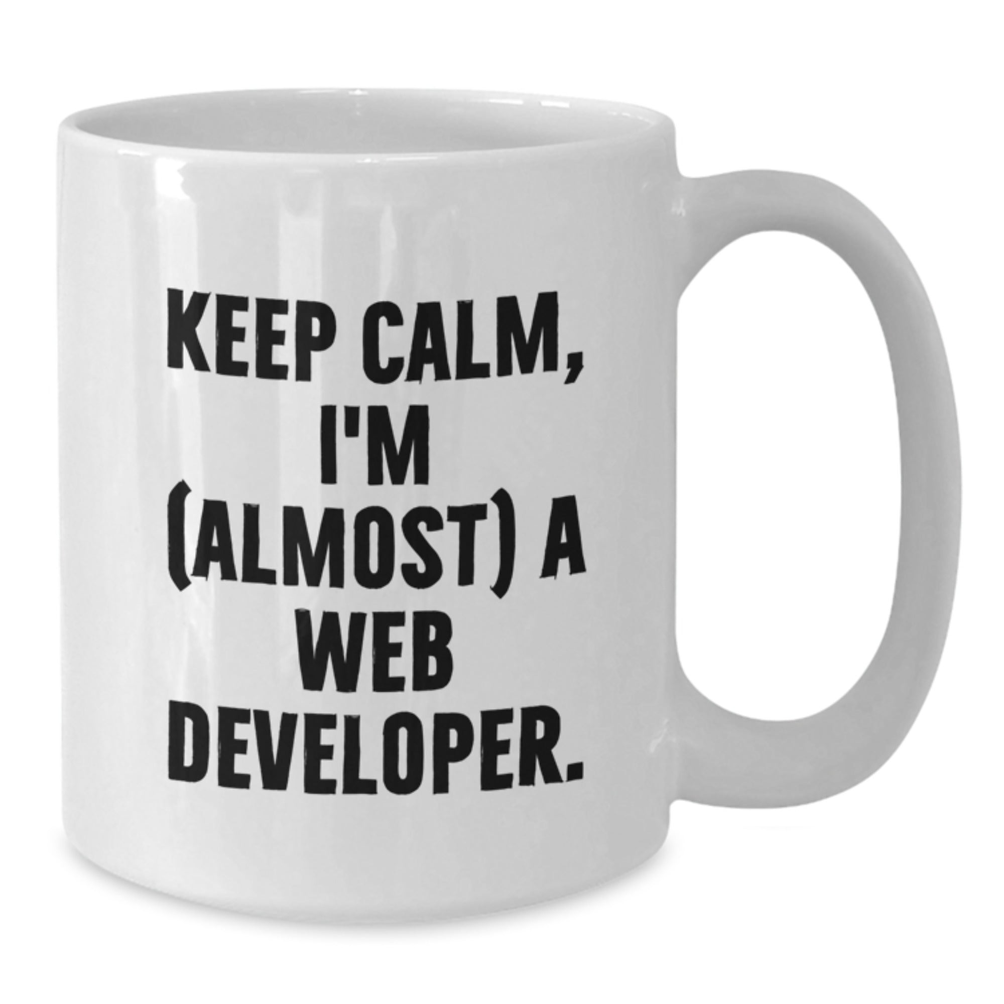 Funny Web Developer Gifts, White Coffee Mug, Christmas Unique Presents 'Keep Calm I'm Almost A Web Developer', Gifts from Family to Friends - Additional