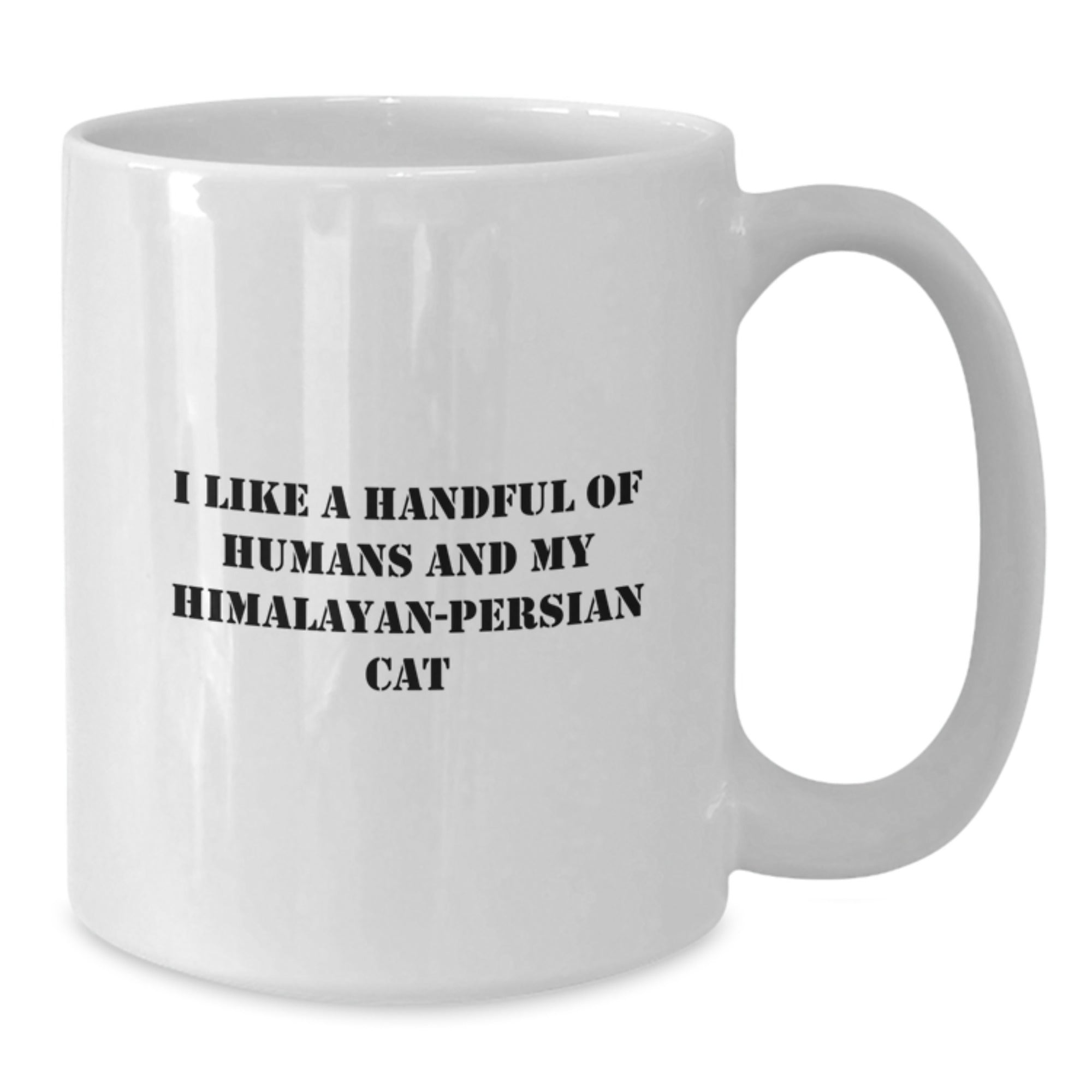Funny Himalayan-Persian Cat Gifts for Cat Lovers, White Coffee Mug for Him or Her, 'I Like A Handful Of Humans And My Himalayan-persian Cat' Quote, Christmas Unique Presents - Additional