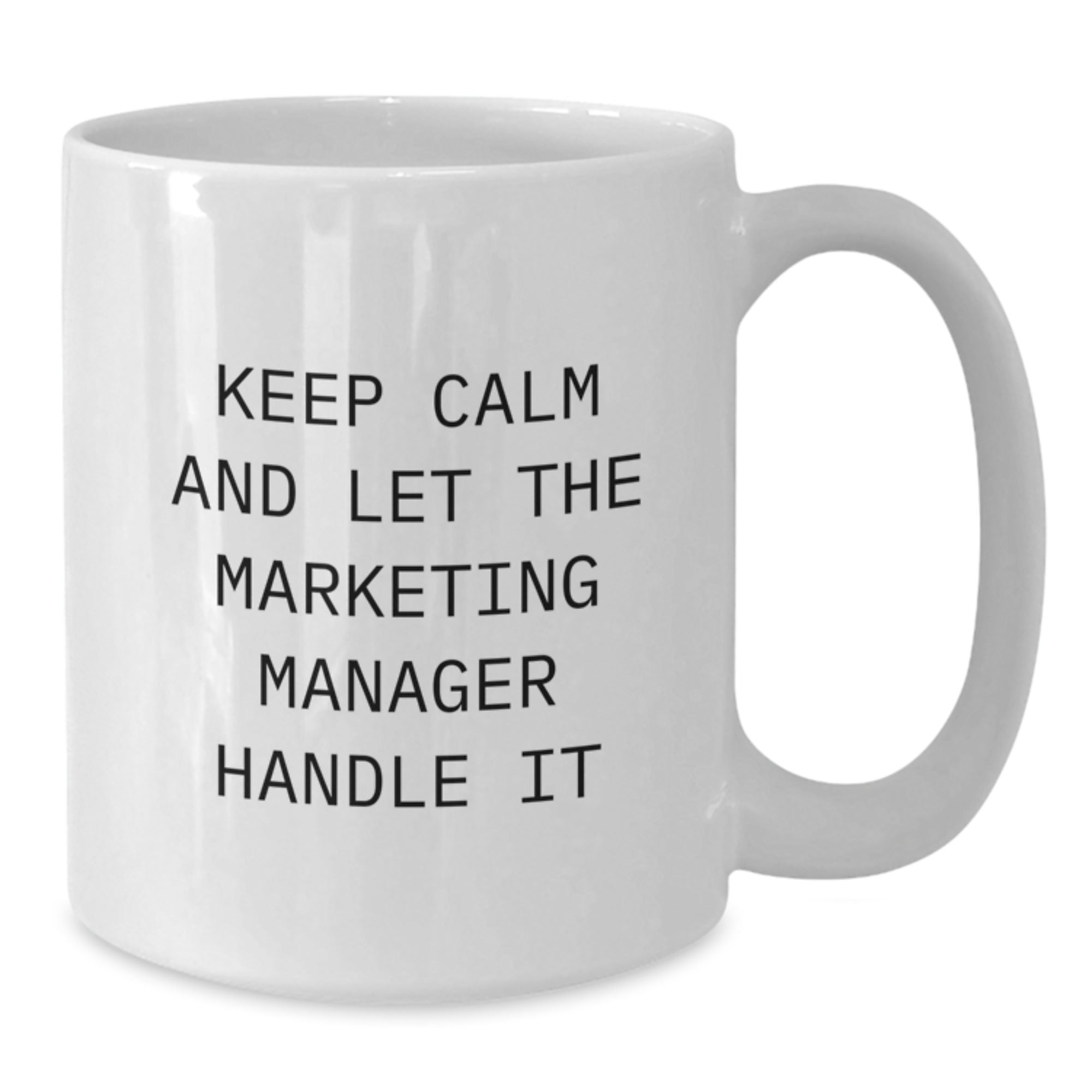 Funny Marketing Manager Gifts for Men, Unique White Coffee Mug with 'Keep Calm And Let The Marketing Manager Handle It' Christmas Unique Gifts from Friends - Additional