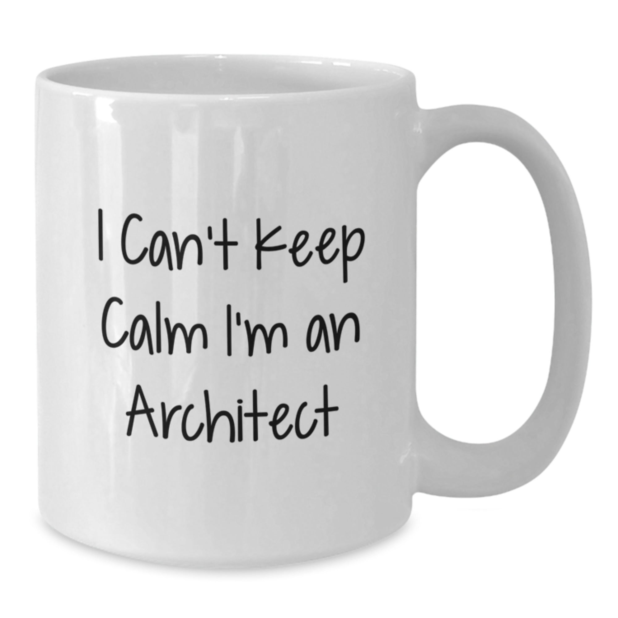 Funny 'I Can't Keep Calm I'm An Architect' Gifts for Architect Men White Coffee Mug Christmas Unique Presents from Friends - Additional