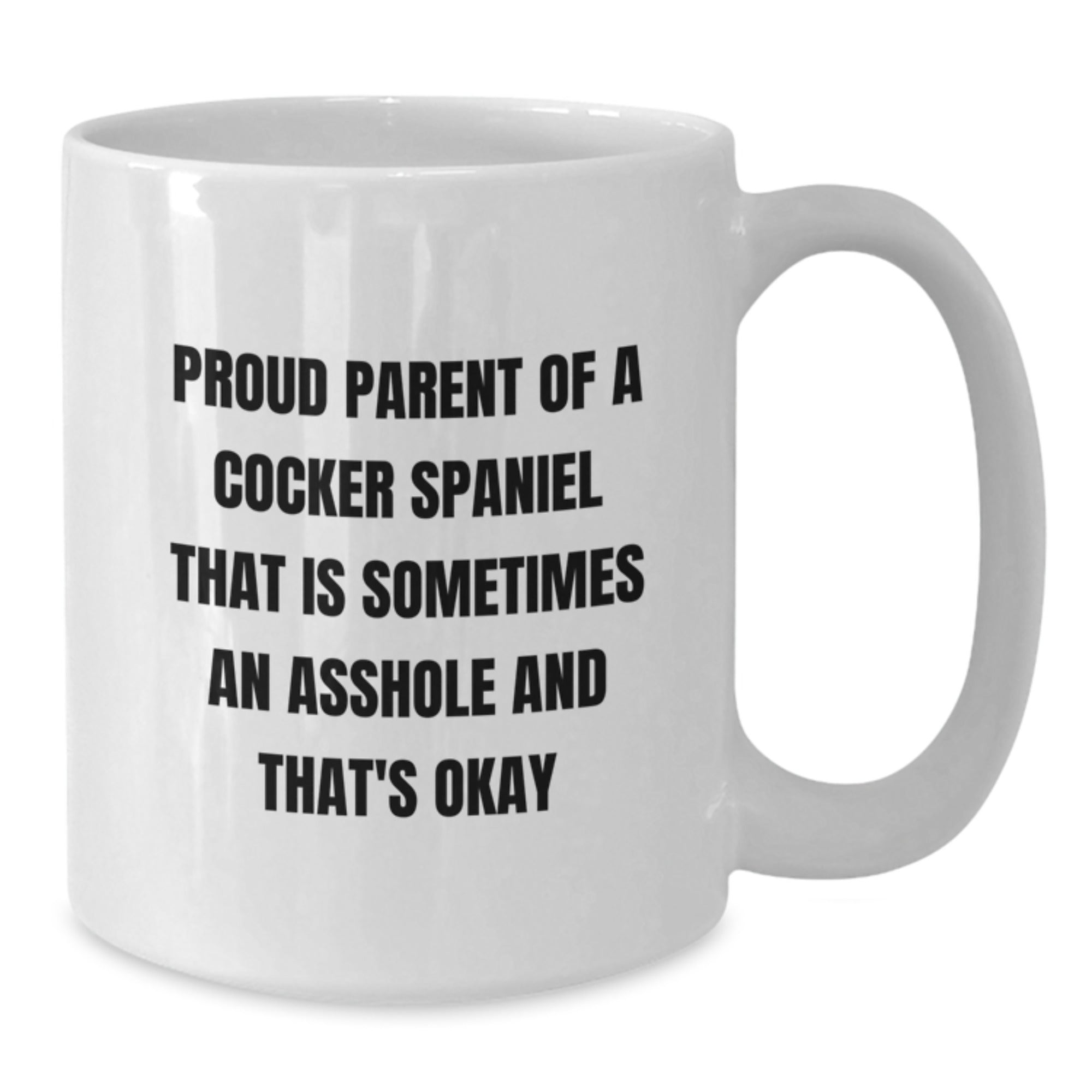 Cocker Spaniel Dog Gift for Him Humorous Keepsake Mug - Proud Parent - Additional
