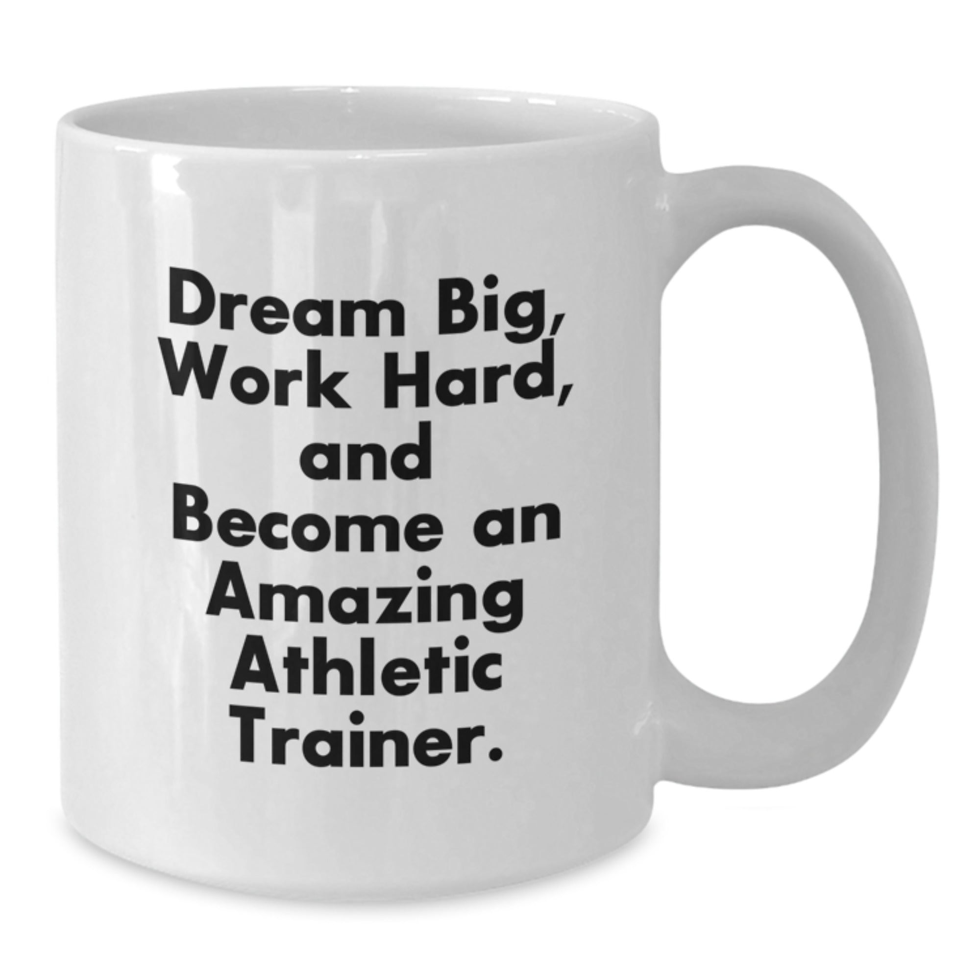 Funny Inspirational White Coffee Mug for Athletic Trainer Gifts - Gifts from Friends to Friends, Inspirational Quote 'Dream Big, Work Hard', Unique Christmas Memorable Presents for Men Women - Additional