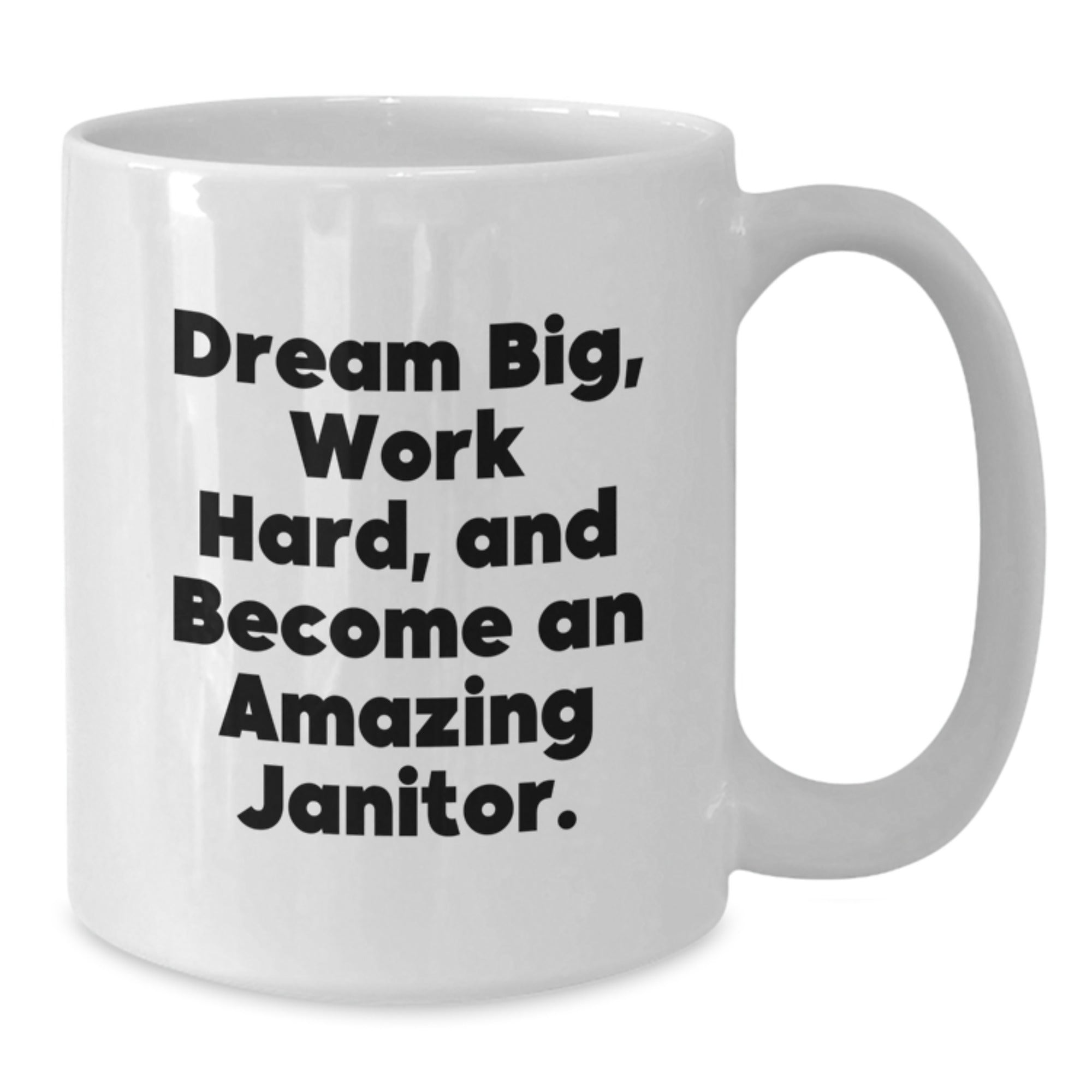 Funny Inspirational Janitor Gifts from Friends for Janitor Men Christmas Unique Mugs White Coffee Mugs with Dream Big Work Hard Quote - Additional