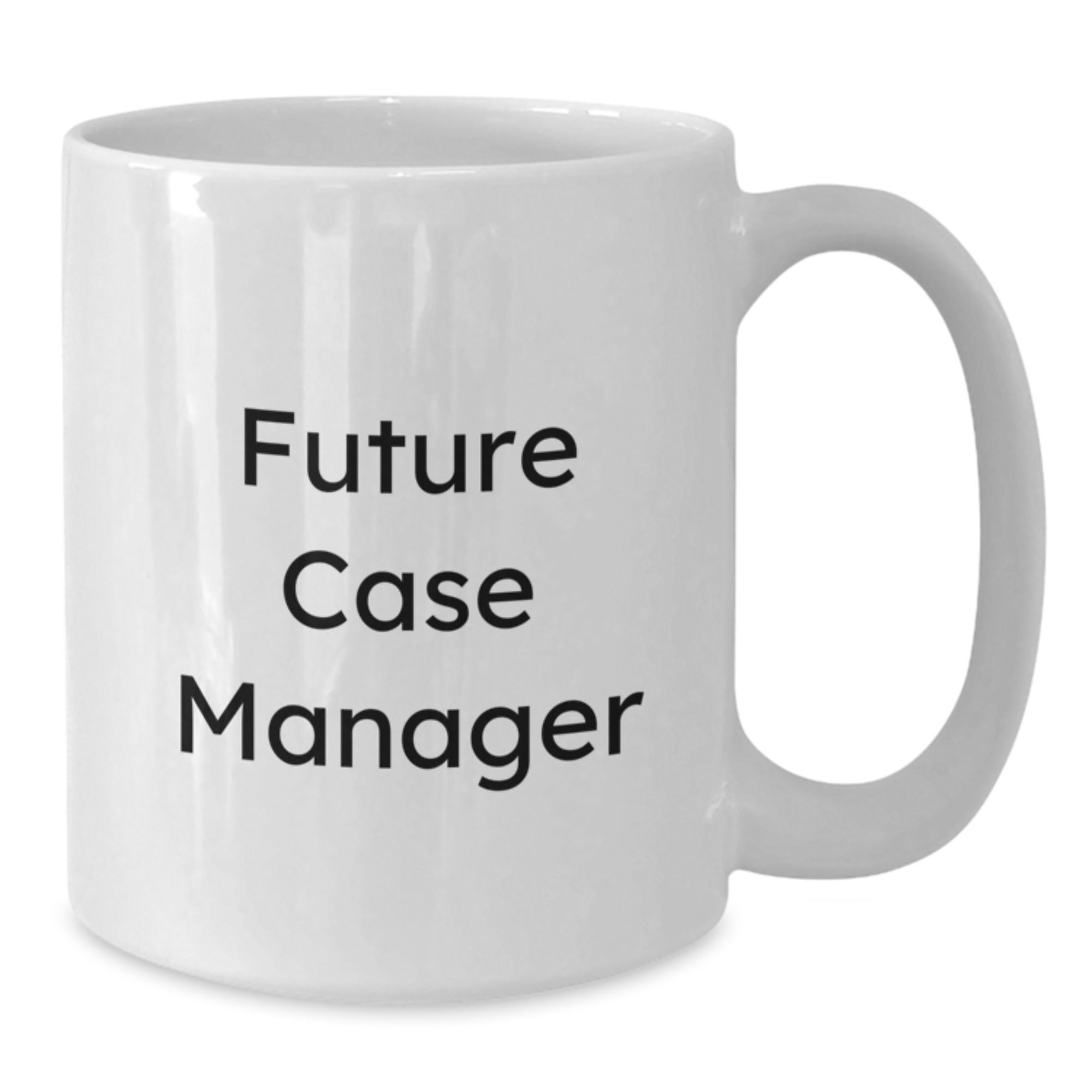 Funny Gifts for Future Case Managers, White Coffee Mug, Christmas Unique Presents from Friends and Family - Additional