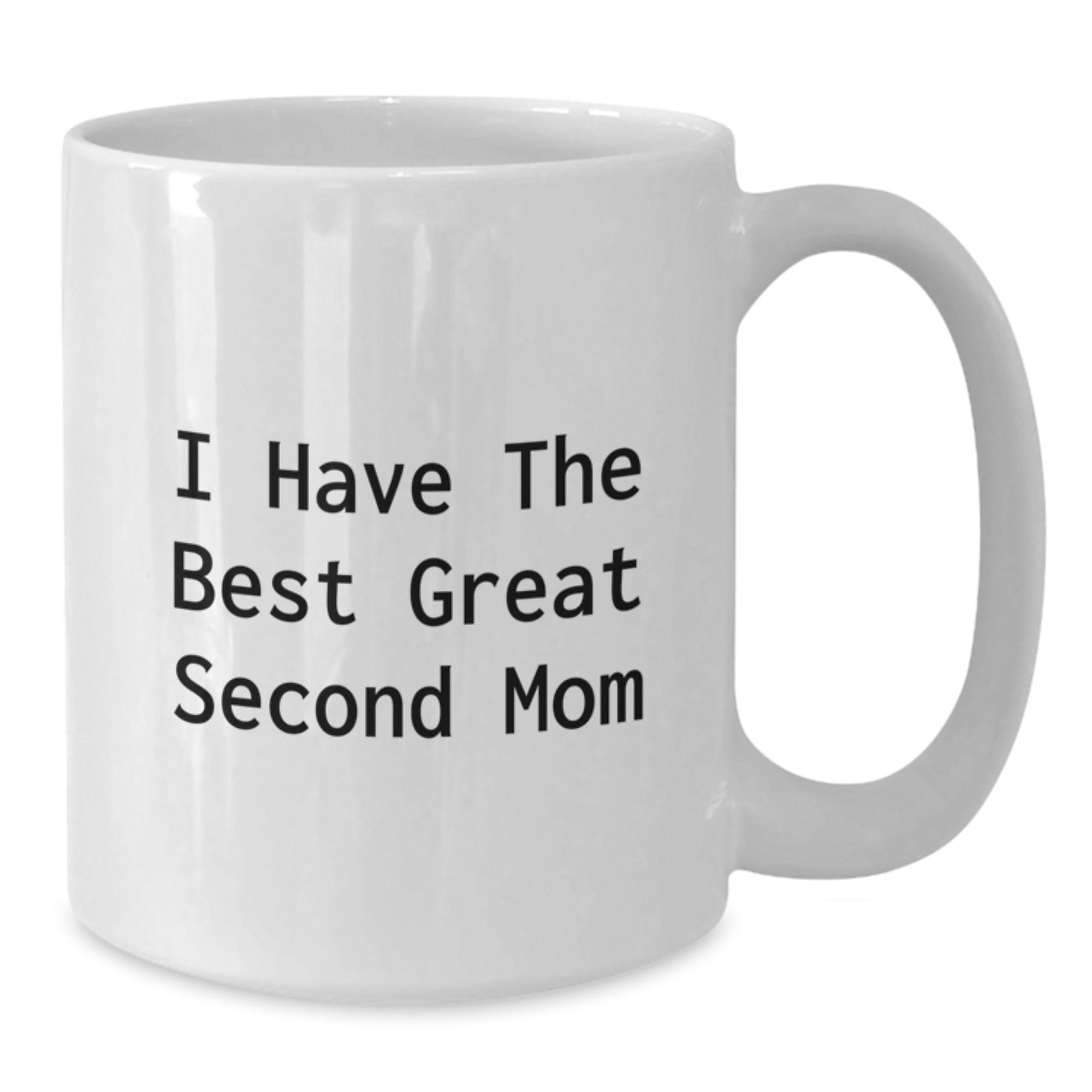 Birthday Gift for Mom – Second Mom White Coffee Mug 11oz Present - Additional