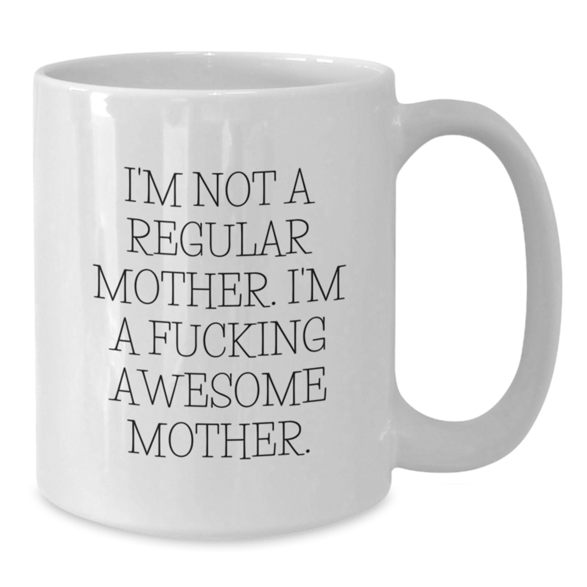 Funny Gifts for Awesome Moms, White Coffee Mugs, Christmas Unique Gifts from Men to Mothers - Additional