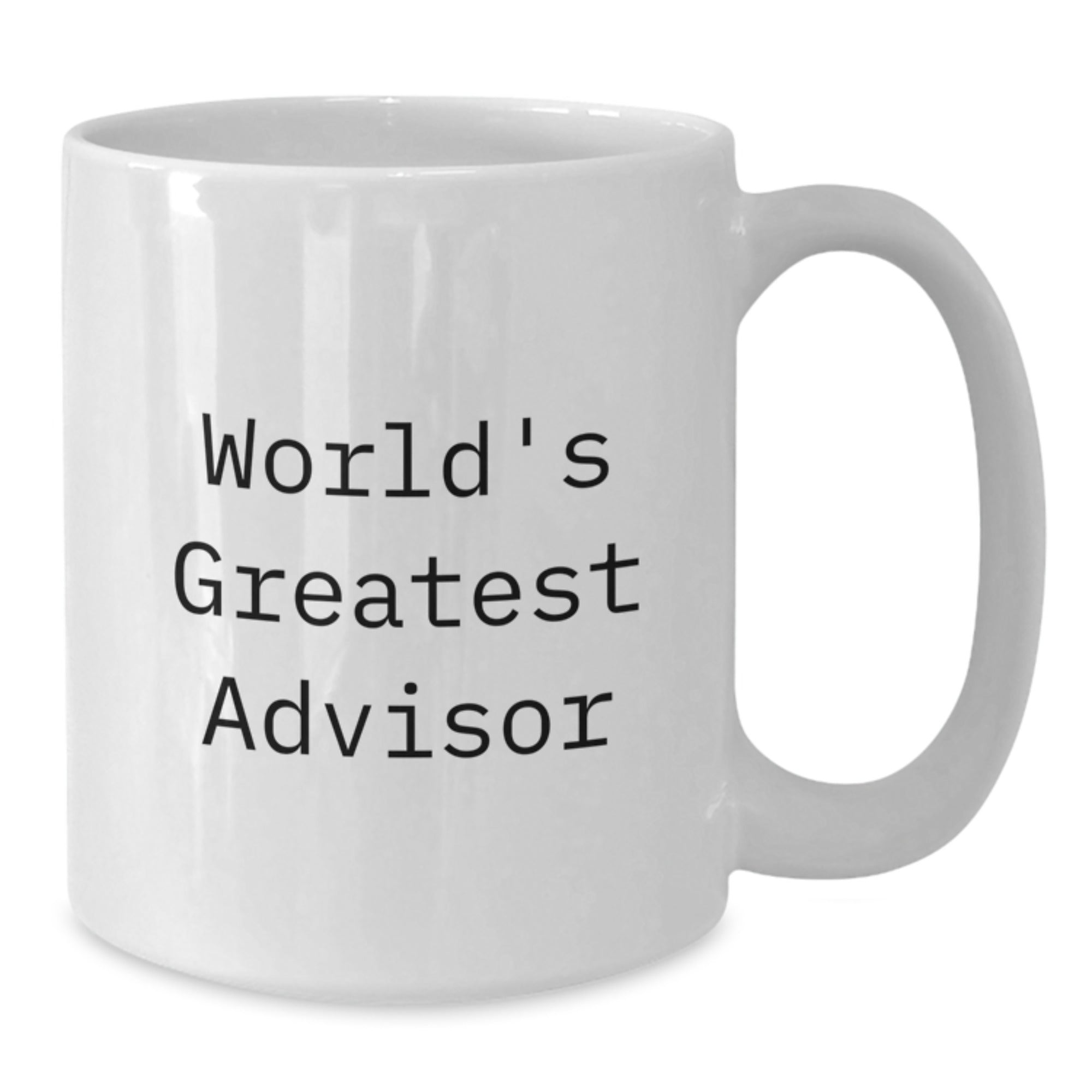 White Coffee Mug Gift World's Greatest Advisor - A Thoughtful Idea - Additional