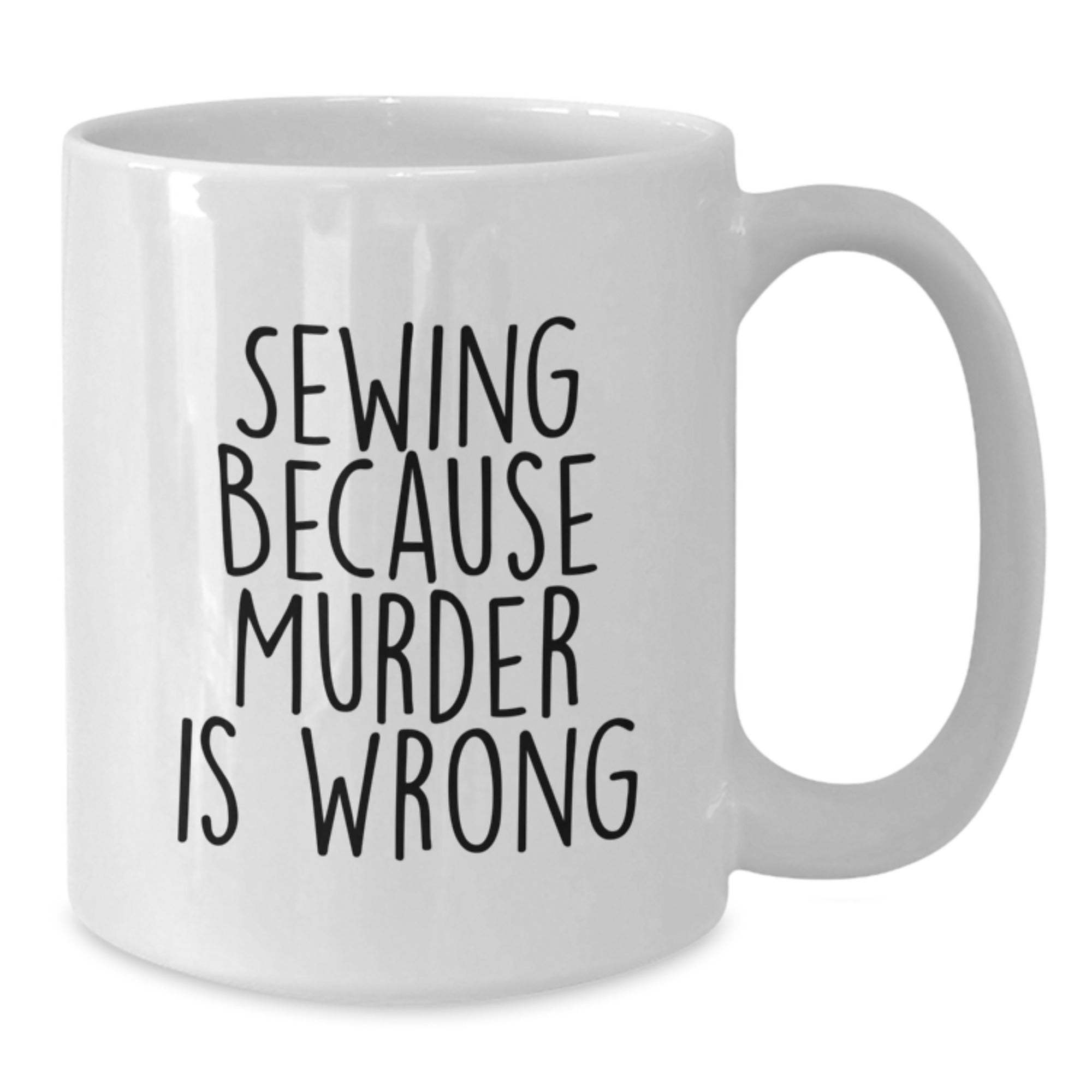 Sewing Humor Gifts from Friends for Sewing Enthusiasts - Funny White Coffee Mug - Additional