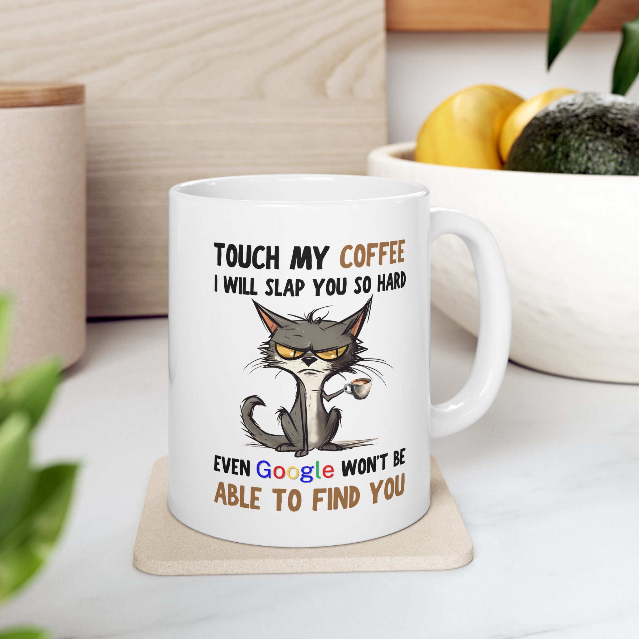 Funny Cat Coffee Mug — “Touch My Coffee I Will Slap You So Hard” (11oz & 15oz)