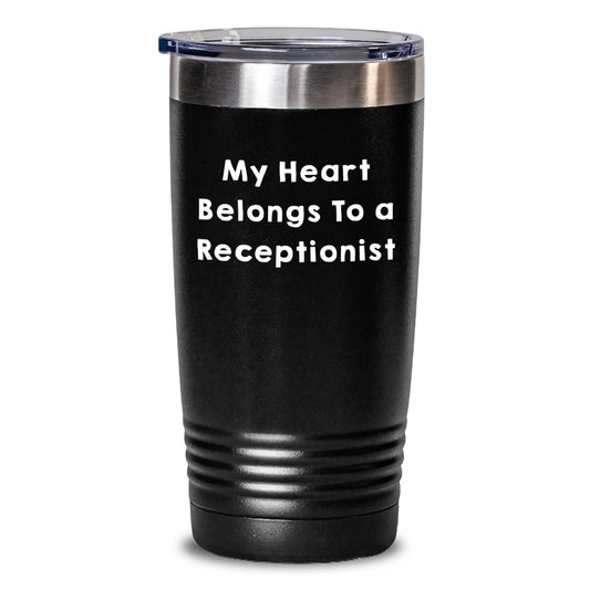 Funny Quote Gifts from Men for Receptionist, My Heart Belongs To A Receptionist, Black Tumbler for Graduation Unique Gifts - Main