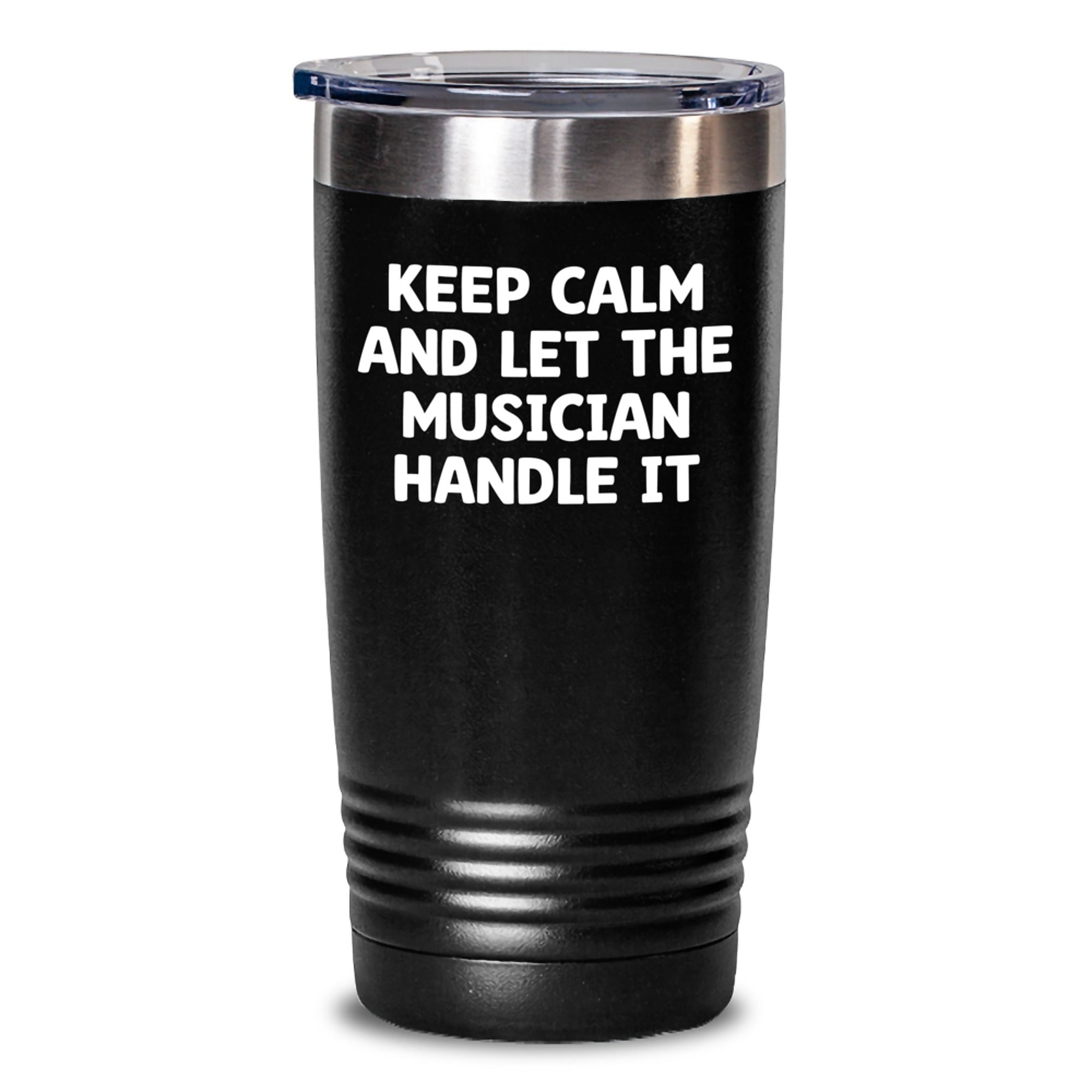 Funny Musician Gifts for Him or Her, Keep Calm and Let the Musician Handle It, 20oz or 30oz Stainless Steel Tumbler, Perfect for Graduation - Main