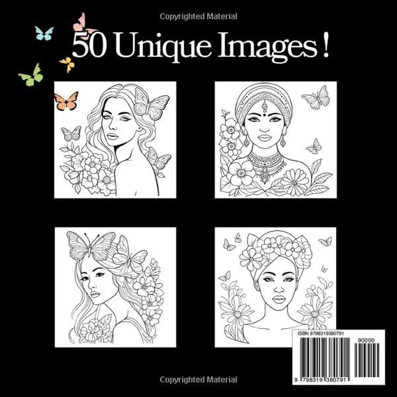 Beauty and Butterflies: Coloring Book for Adults Featuring 50 Beautiful Women with Flowers and Butterflies for Peace and Relaxation