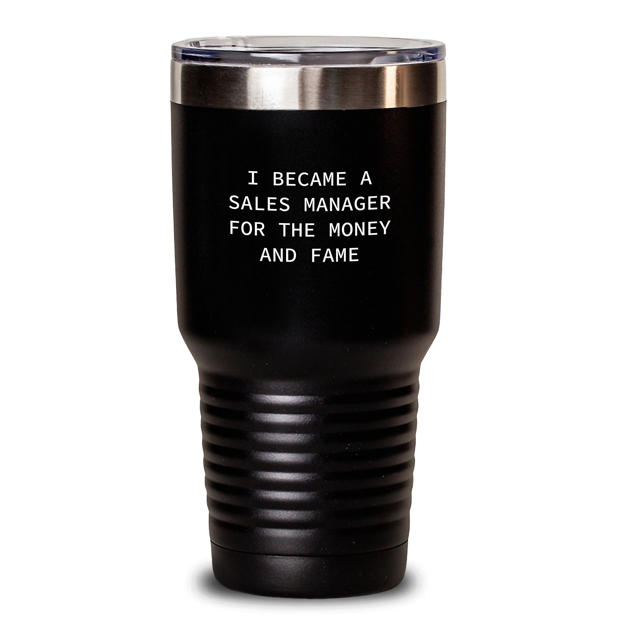 Funny Sales Manager Gifts for Men, Women, Friends, and Family - 'I Became A Sales Manager For The Money And Fame' Tumbler, 20oz, 30oz, Black, Christmas Unique Gifts from Friends, Coworkers, Family - Main