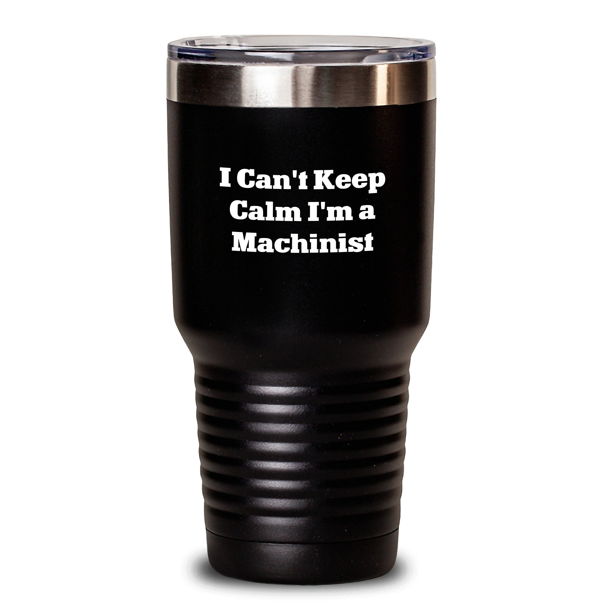 Funny Machinist Gifts from Friends to Graduating Machinist - I Can't Keep Calm I'm A Machinist Tumbler for Men, Women, Coworkers, and Family - Main