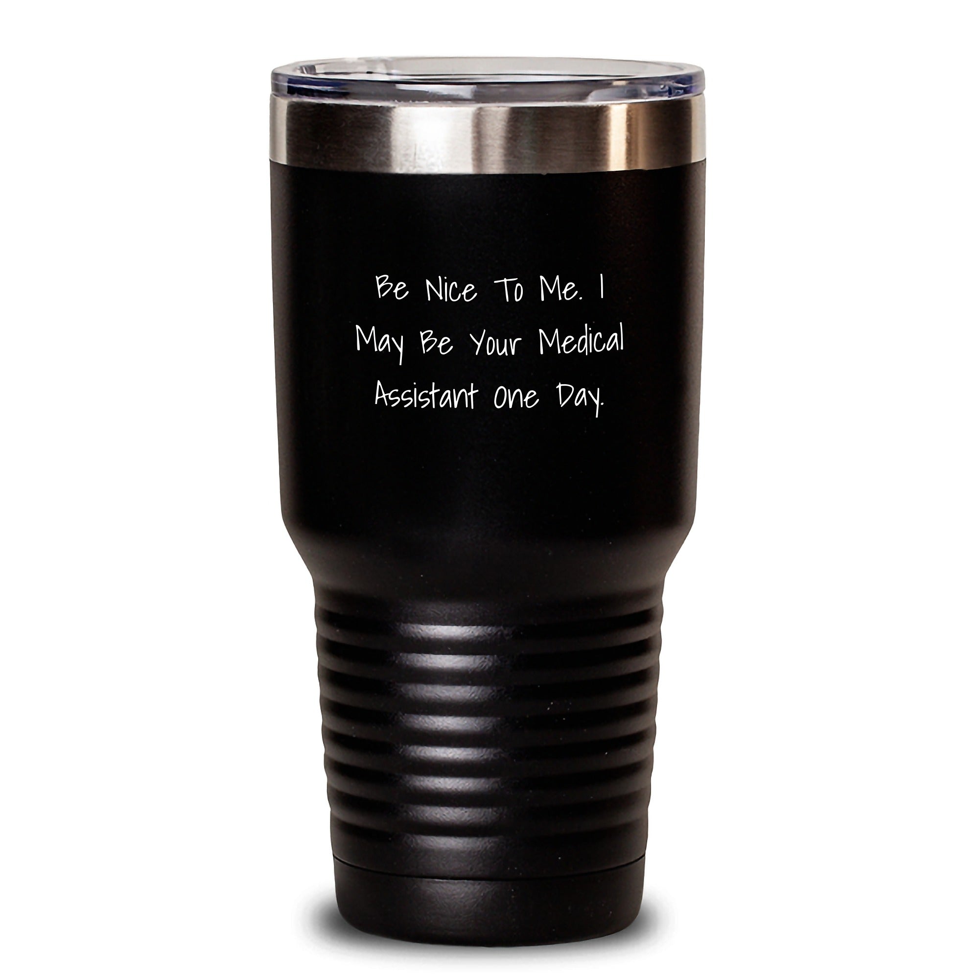 Funny Medical Assistant Tumbler Gifts from Friends, Coworkers, Family, Be Nice To Me. I May Be Your Medical Assistant One Day., Graduation Unique - Main